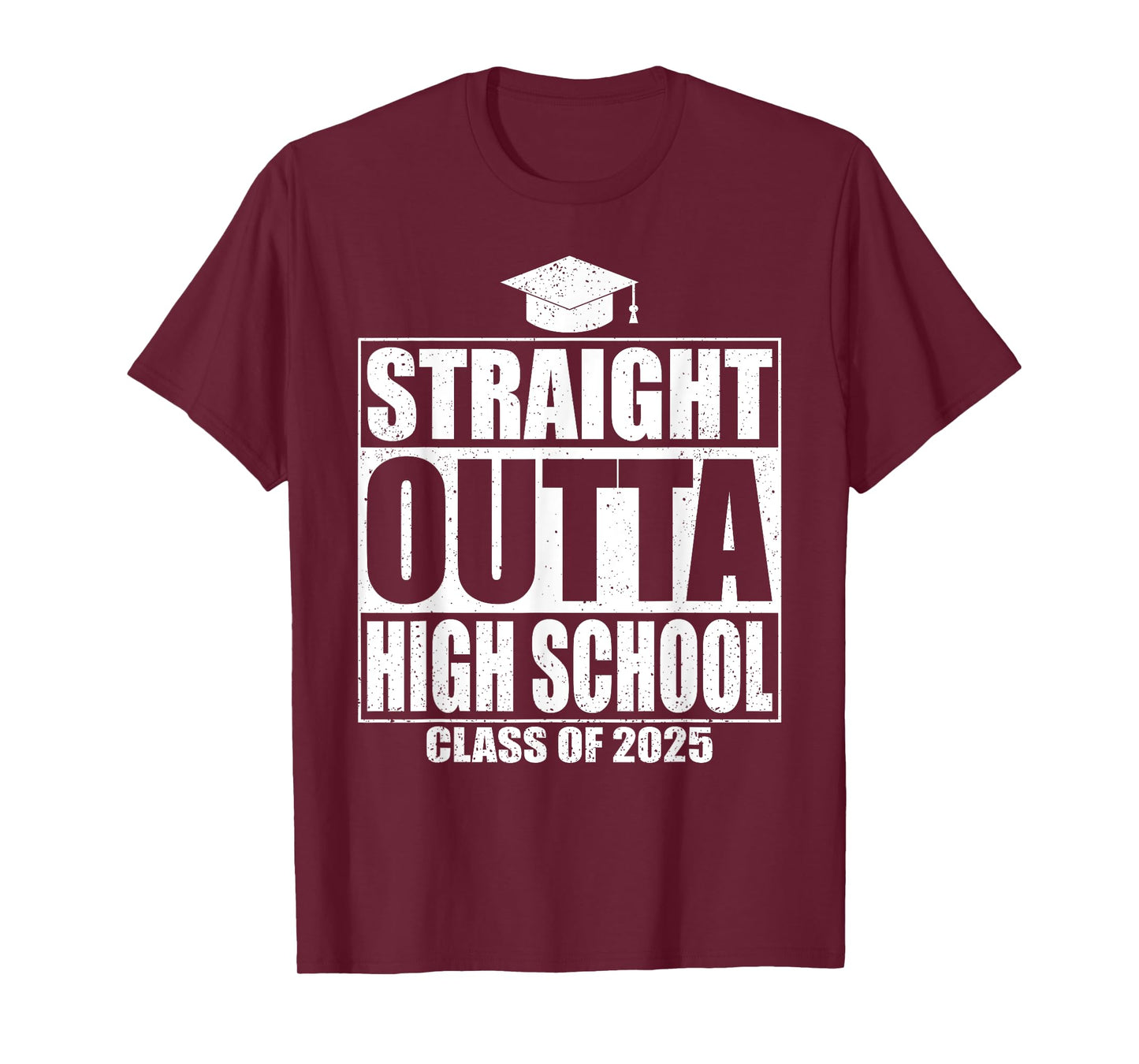 Straight Outta High School Graduation Idea Class Of 2025 T-Shirt