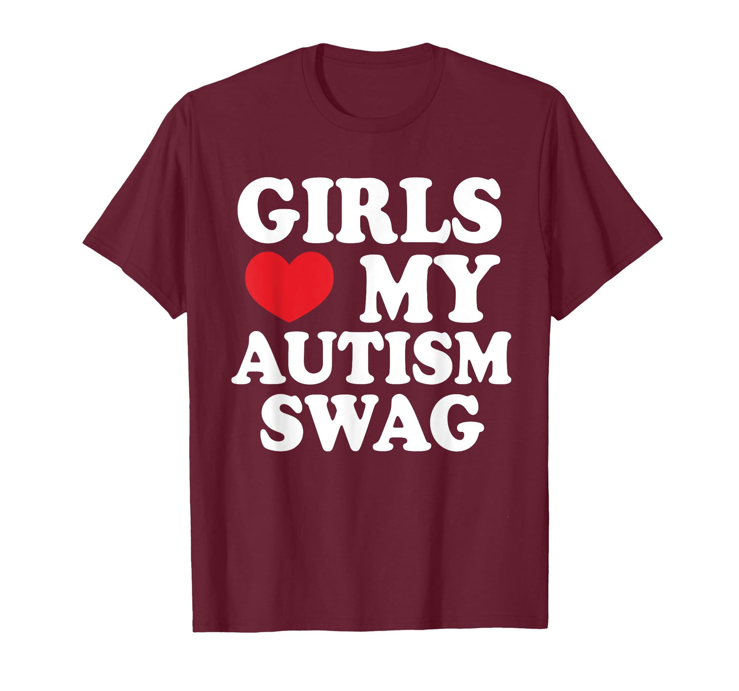 Girls Love My Autism Swag, Funny Autistic Man Boy Awareness T-Shirt
