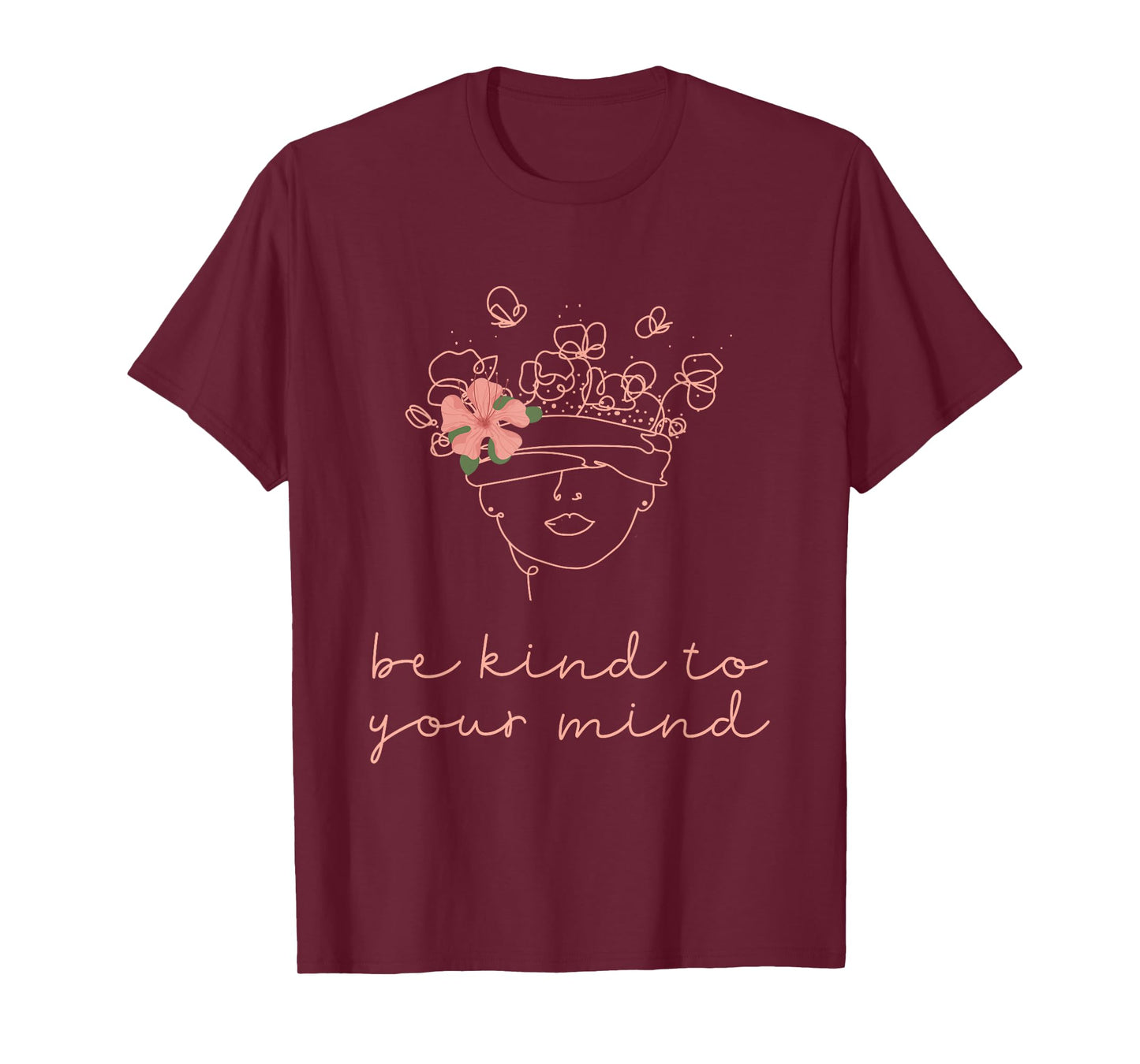 Be Kind To Your Mind Mental Health Matters Awareness Anxiety T-Shirt