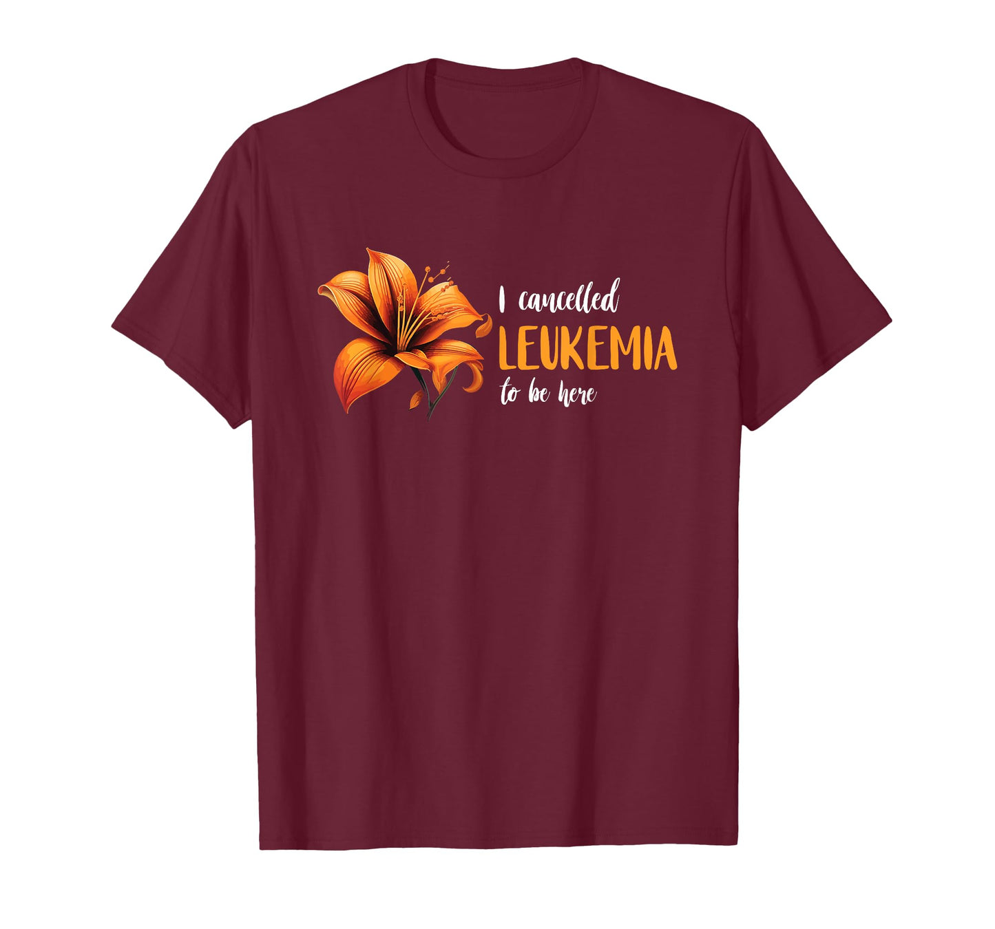 Unbreakable Support Leukemia Warrior I Cancelled Leukemia Orange Ribbon Leukemia Awareness T-Shirt