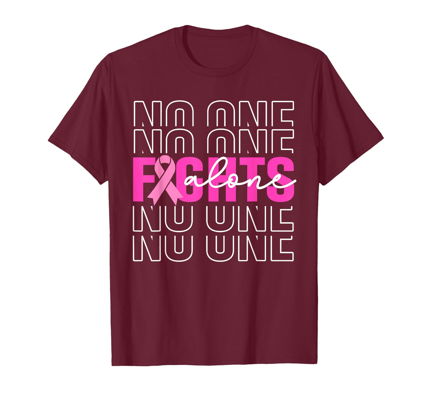 No One Fight Alone Breast Cancer Awareness Women Men T-Shirt