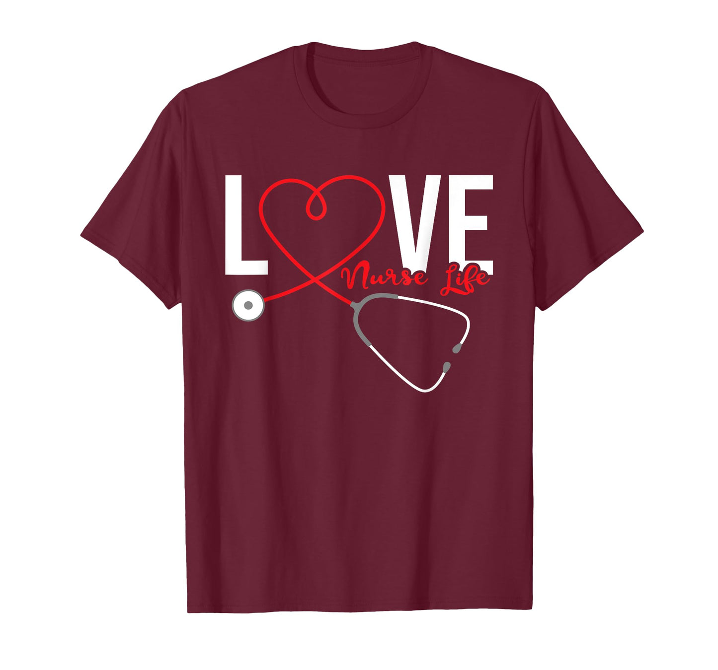 Love Nurse Life - Registered Nurse Nursing RN Healthcare T-Shirt