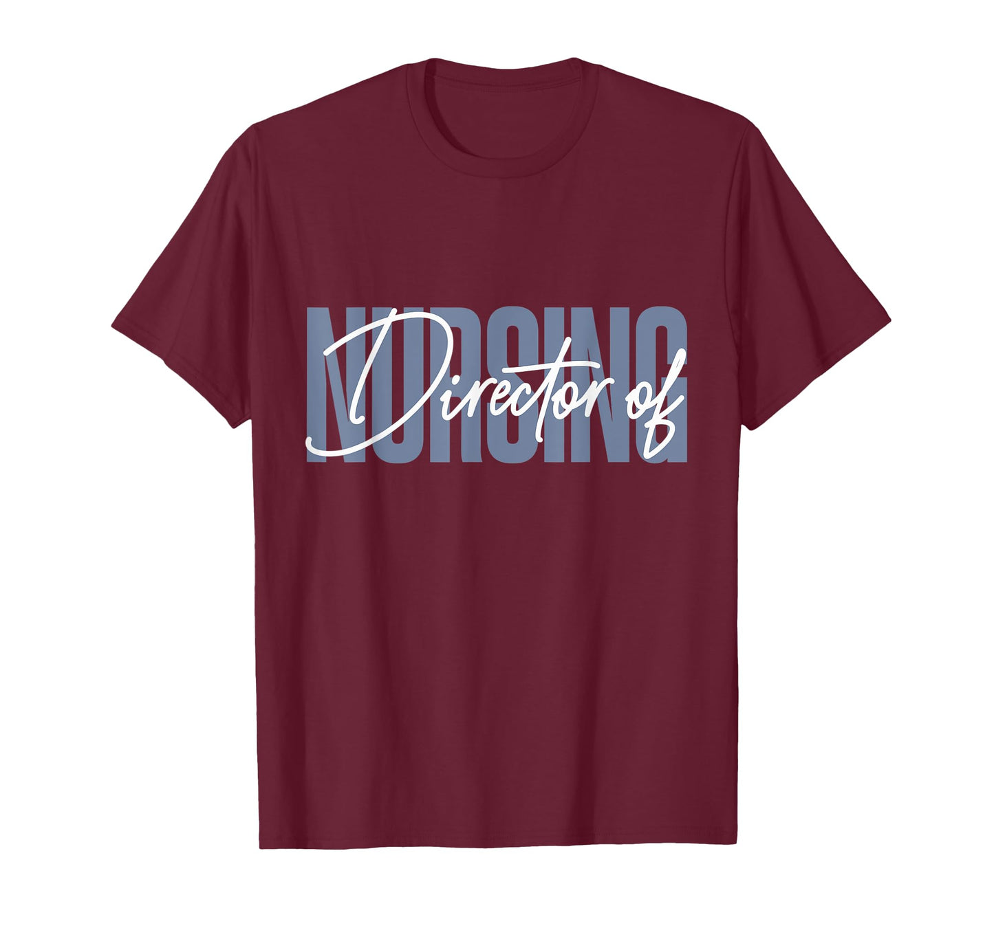 Director of Nursing DON Nurse Supervisor T-Shirt