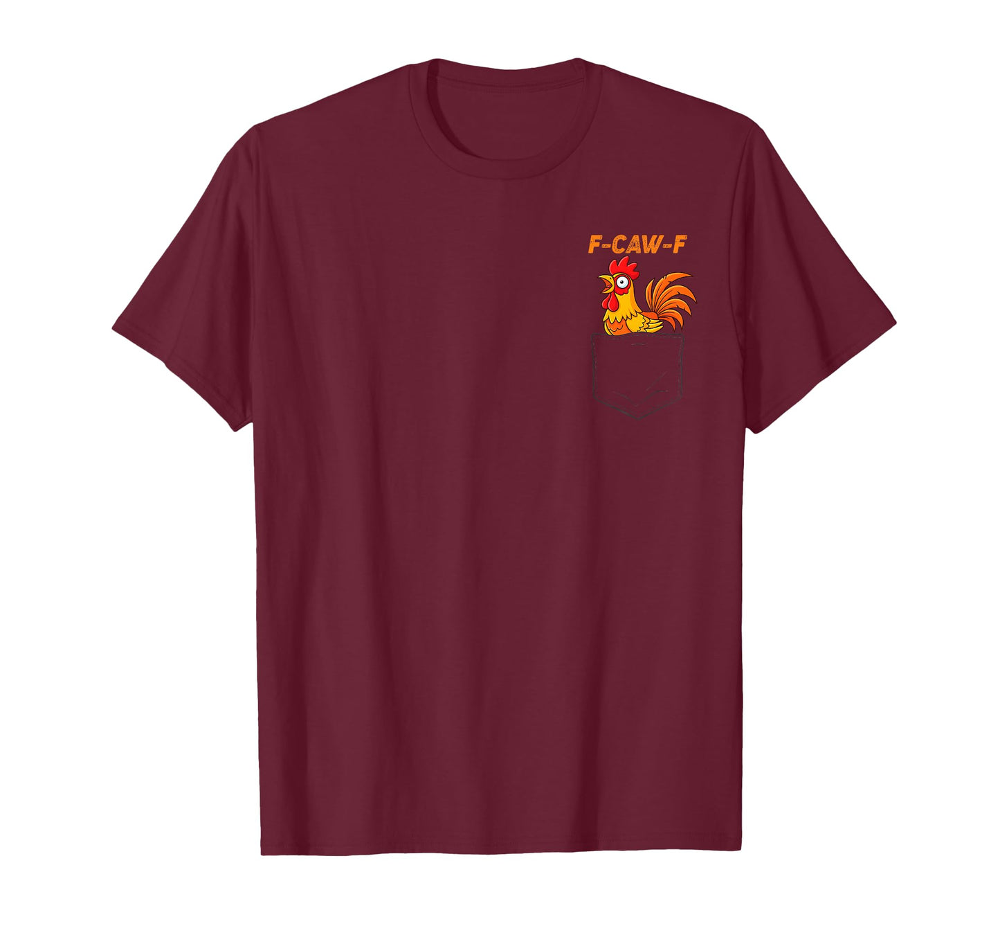 F-Caw-F Funny Chicken Humor Quote Rooster Meme 2 Sided T-Shirt