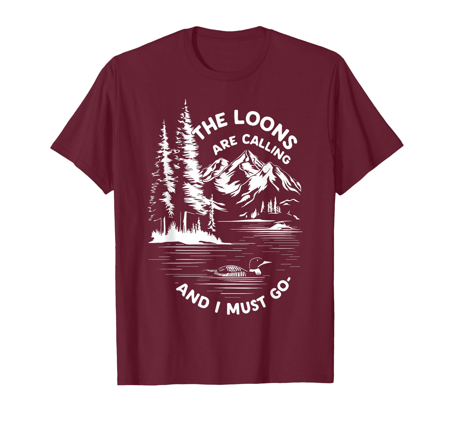 the loons are calling and i must go Animal Lover T-Shirt