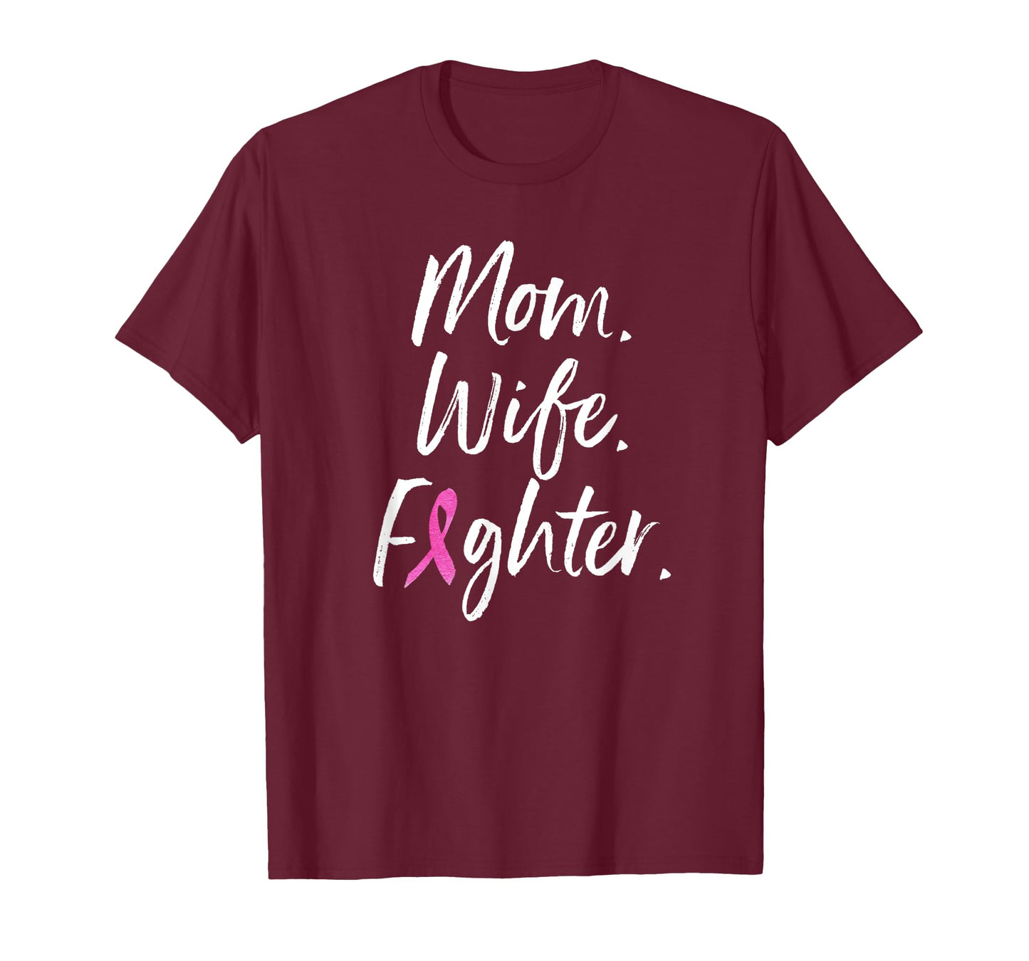 Mom Wife Fighter Shirt Breast Cancer Warrior Gift T Shirt