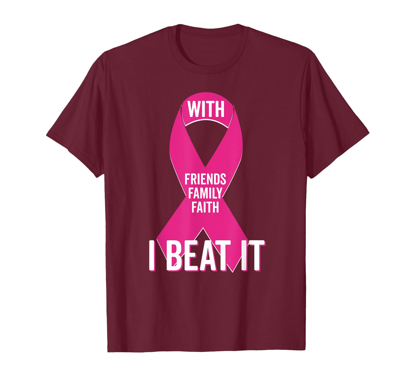 With Friends Family Faith I Beat Breast Cancer Team Shirt