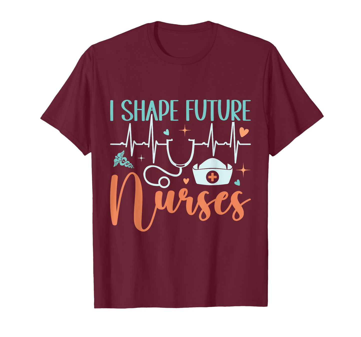 I Shape Future Nurses Educator Clinical Nursing Instructor T-Shirt