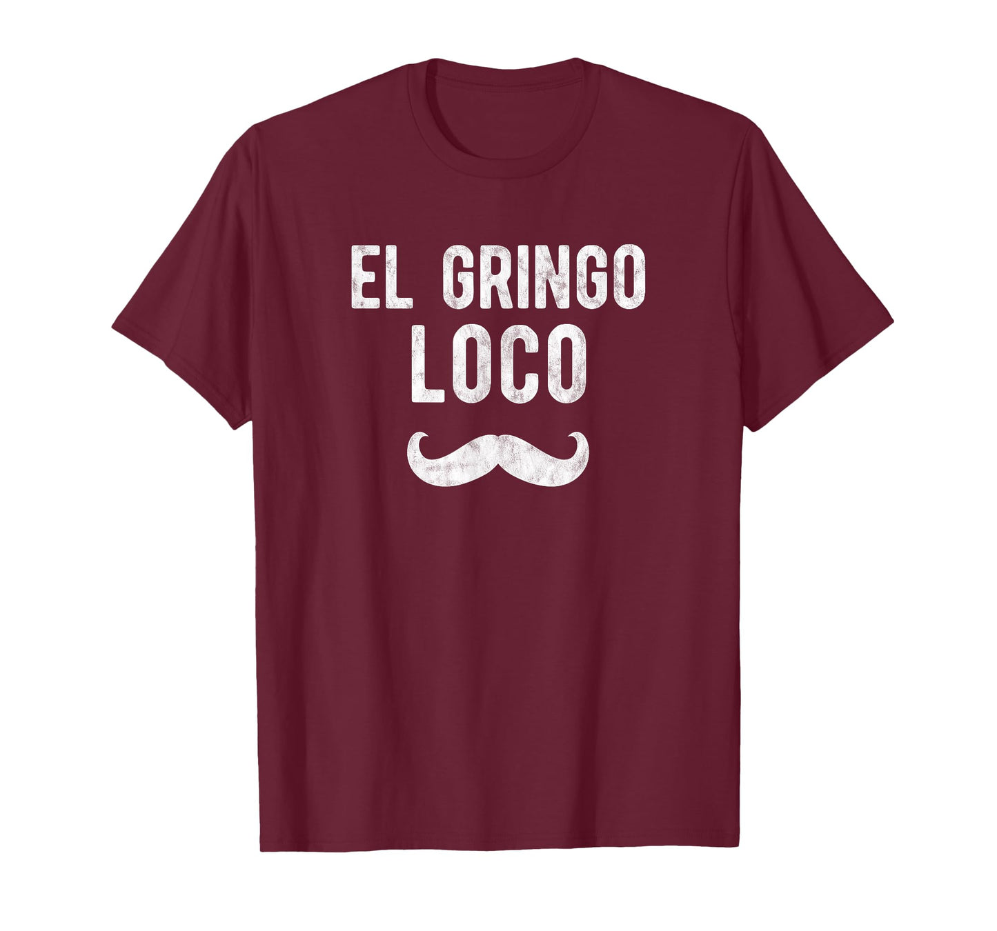 Funny Gringo Shirt El Gringo Loco Cinco de Mayo Men T-Shirt