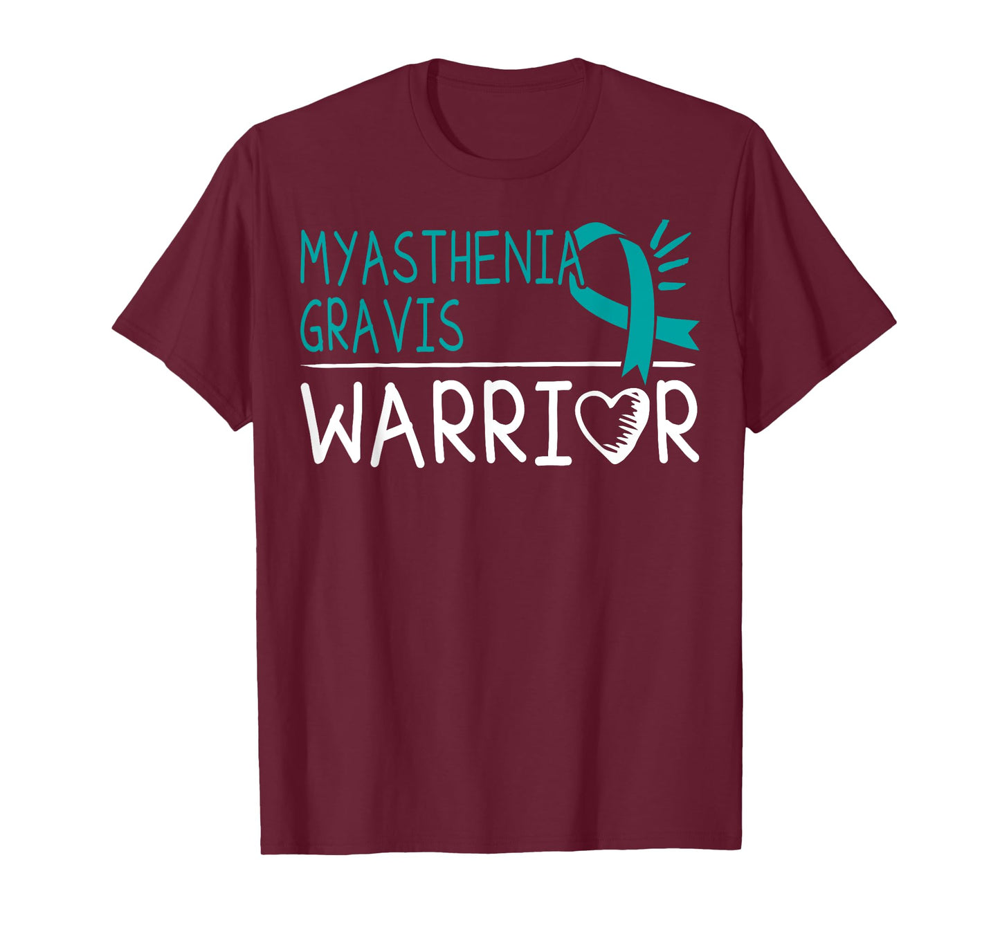Myasthenia Gravis TShirt - Teal Awareness Ribbon T-Shirt