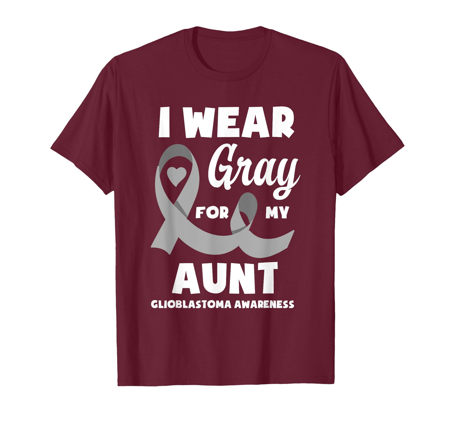 I Wear Gray For My Aunt Glioblastoma Awareness T-Shirt