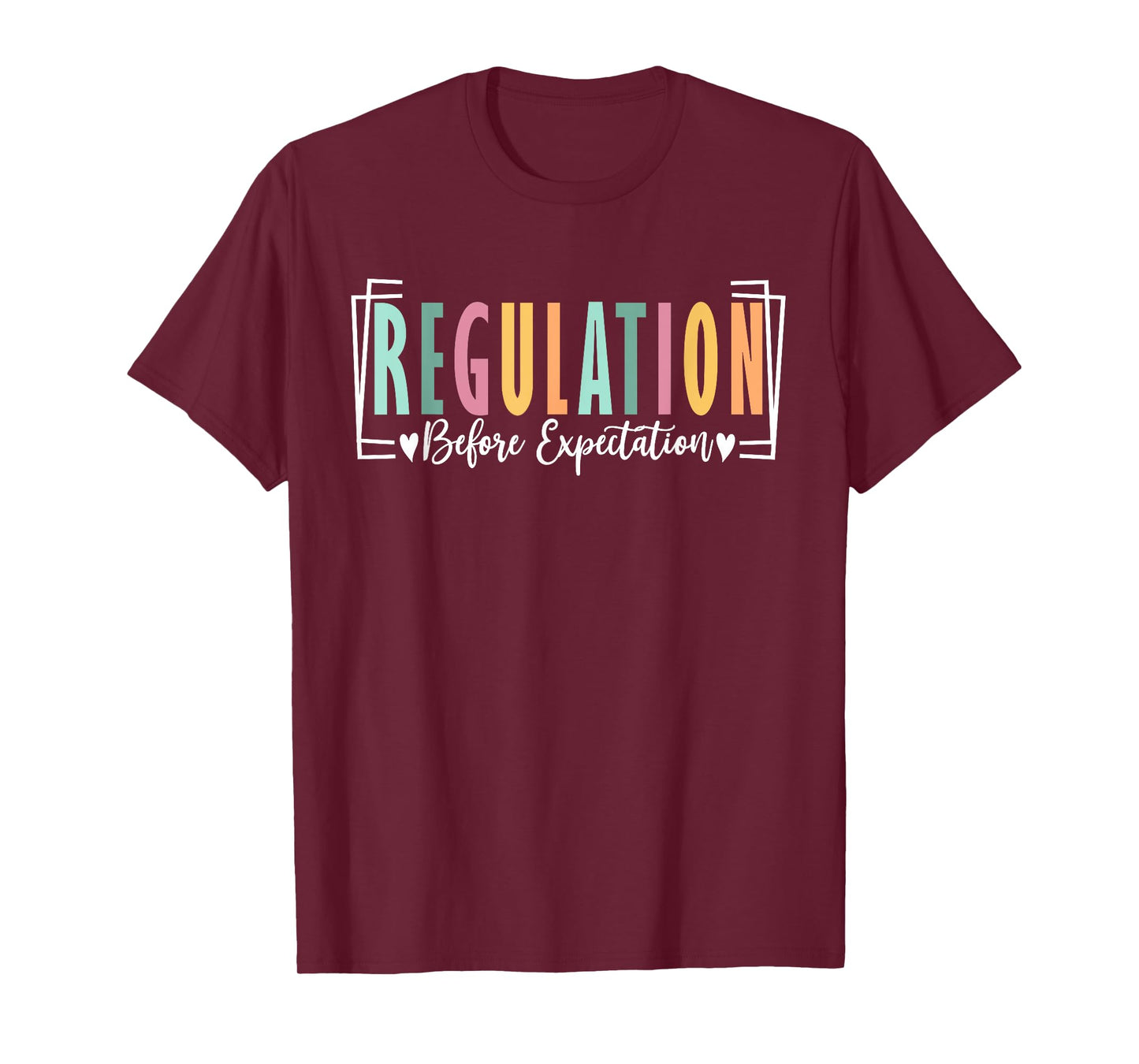 Regulation Before Expectation Cute ABA SPED Teacher Therapy T-Shirt