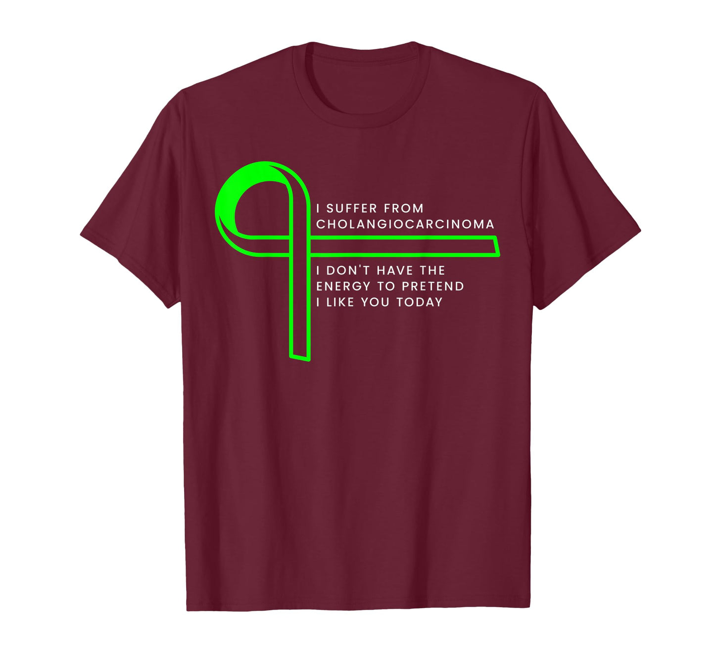 I suffer from Cholangiocarcinoma T-Shirt