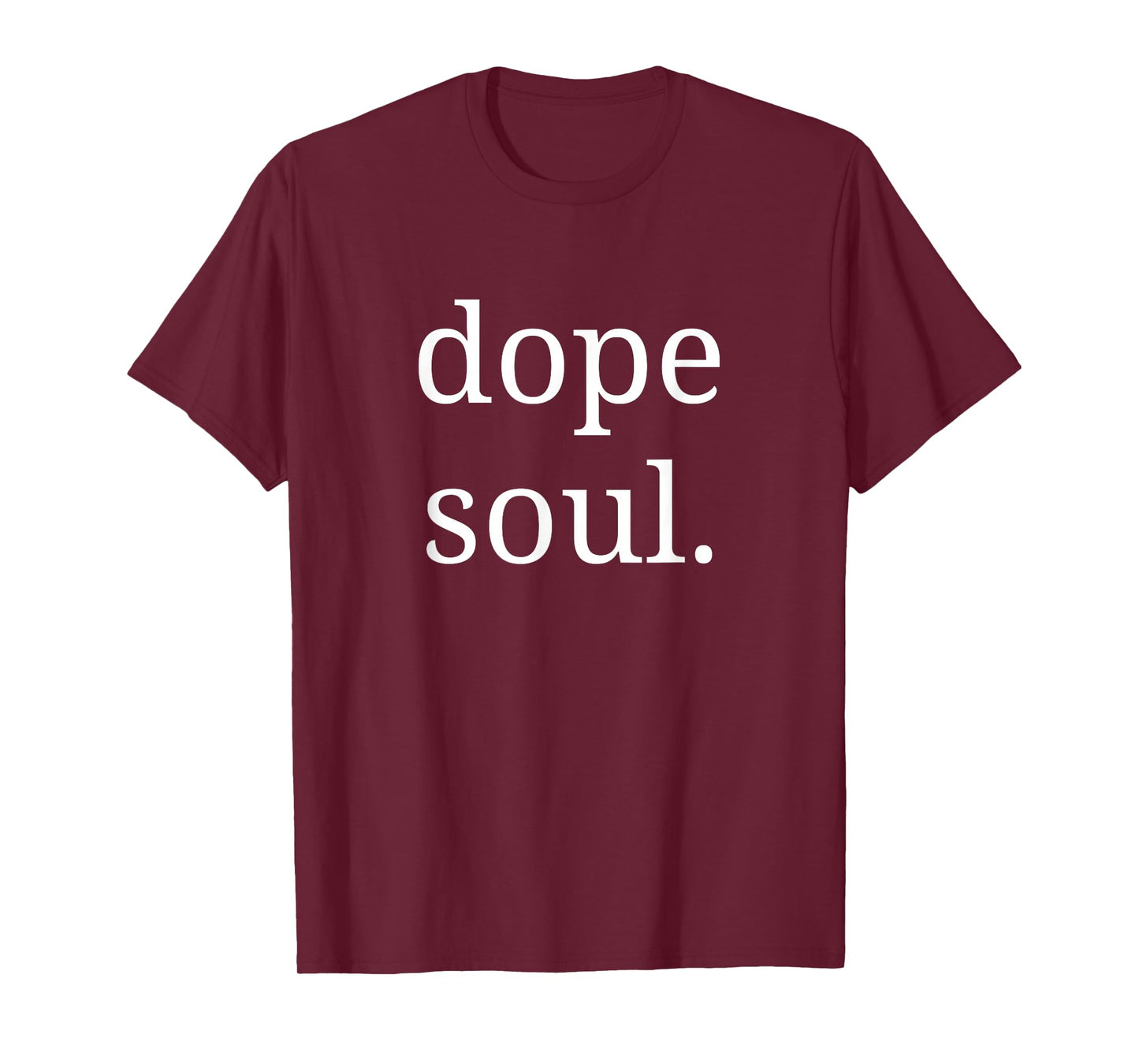 Dope Soul Shirt Calm Spirit Men Woman T-Shirt
