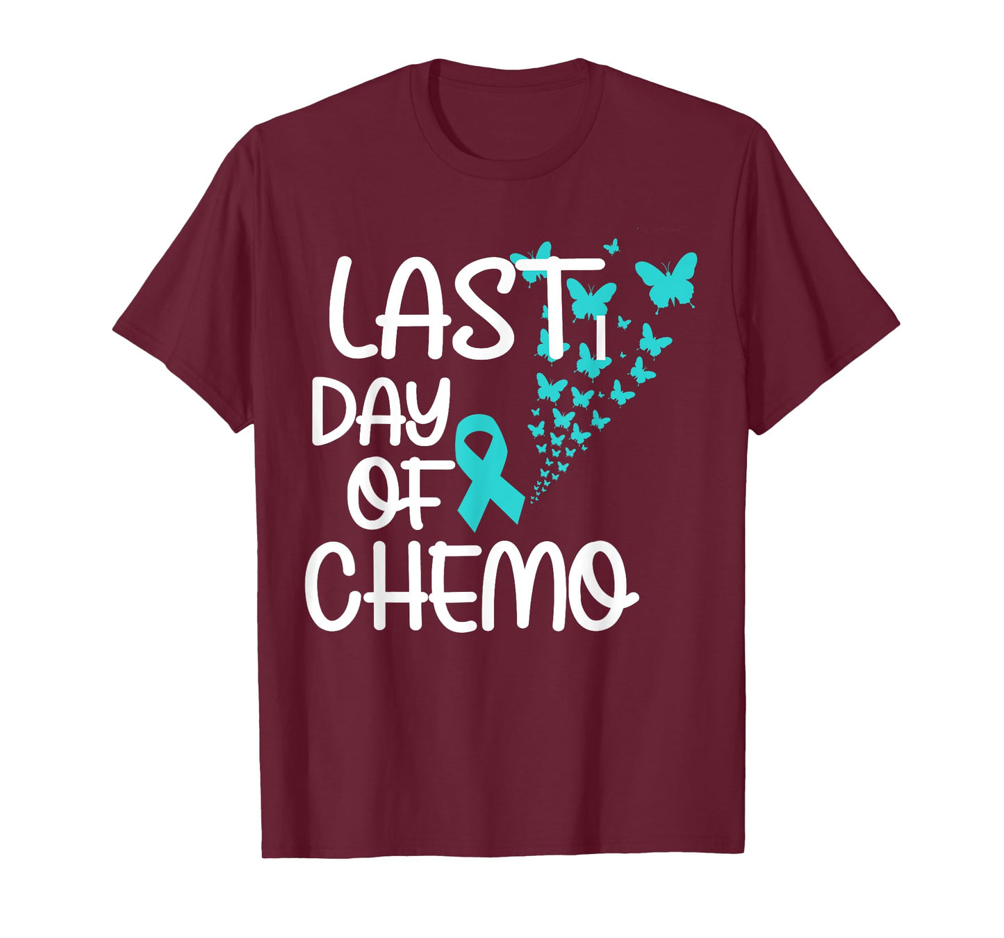 Last Day Of Chemo Cute Graphic Tee Ovarian Cancer Awareness T-Shirt