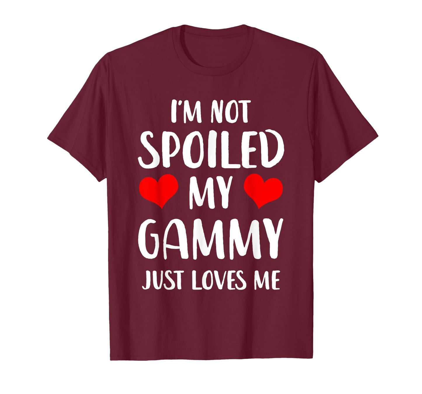 Funny Gammy I'm Not Spoiled My Gammy Just Loves Me T-Shirt
