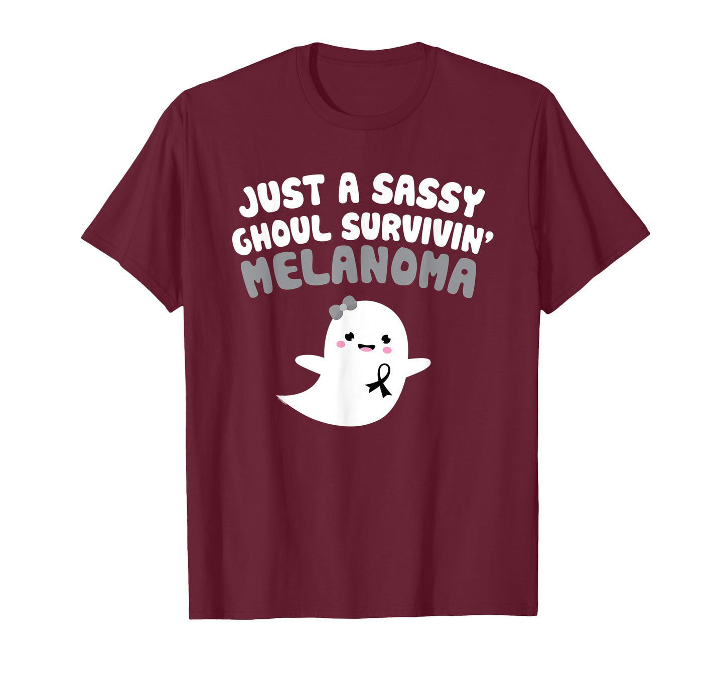 Sassy Ghoul Surviving Melanoma Quote Halloween Ghost Gift T-Shirt