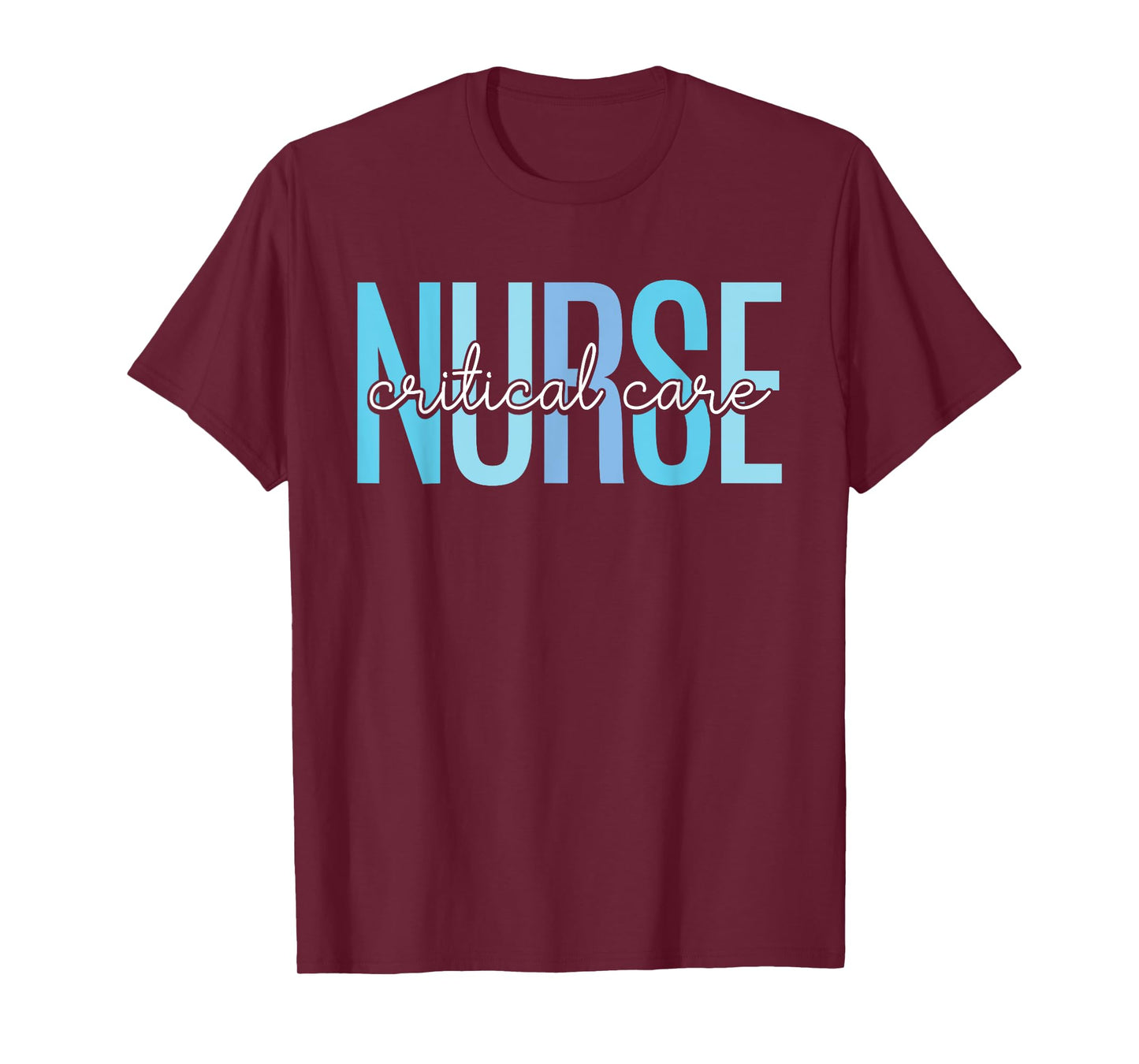 Critical Care Nurse Nurses Nursing Icu Critical Care Nurse T-Shirt