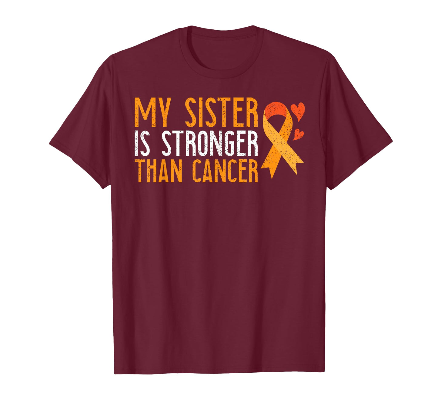 My Sister Is Stronger Than Cancer Leukemia Awareness Gift T-Shirt