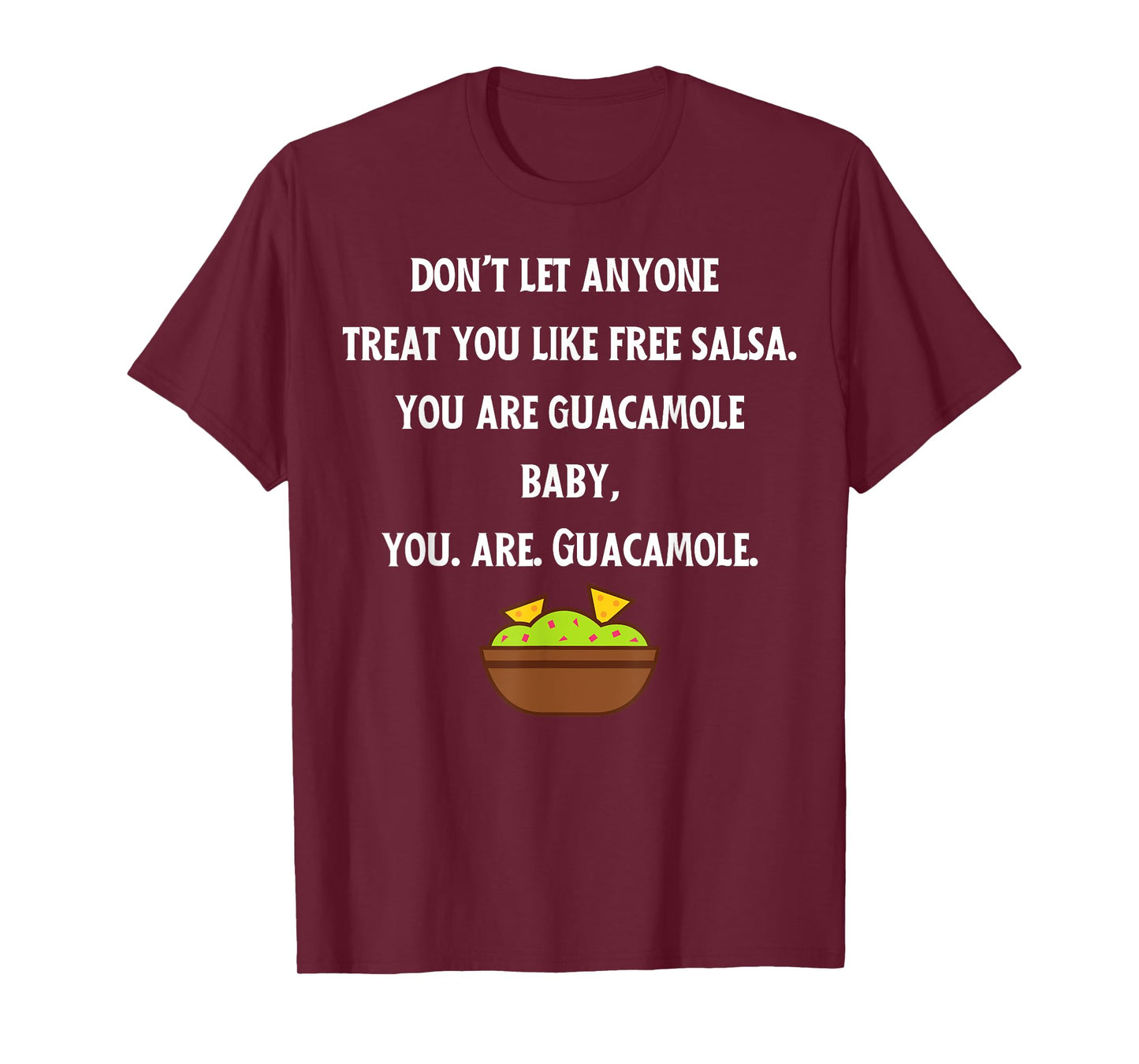 Don't Let Anyone Treat You Like Free Salsa T-Shirt