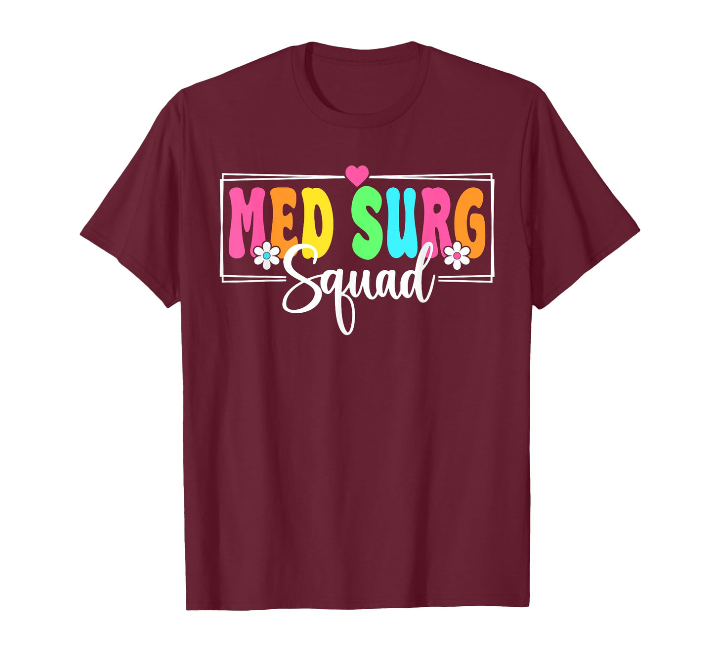 Med Surg Squad Nurse Back To School Nursing Nurse Crew T-Shirt