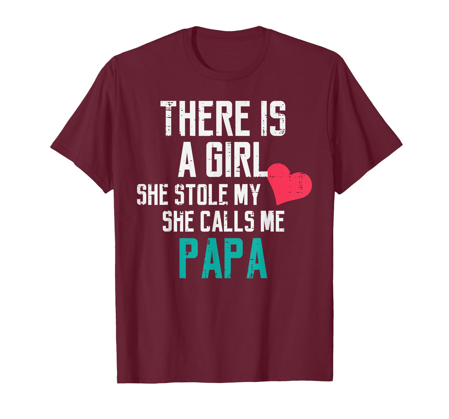 A Girl Stole My Heart Calls Me Papa Fathers Day Dad Daddy T-Shirt