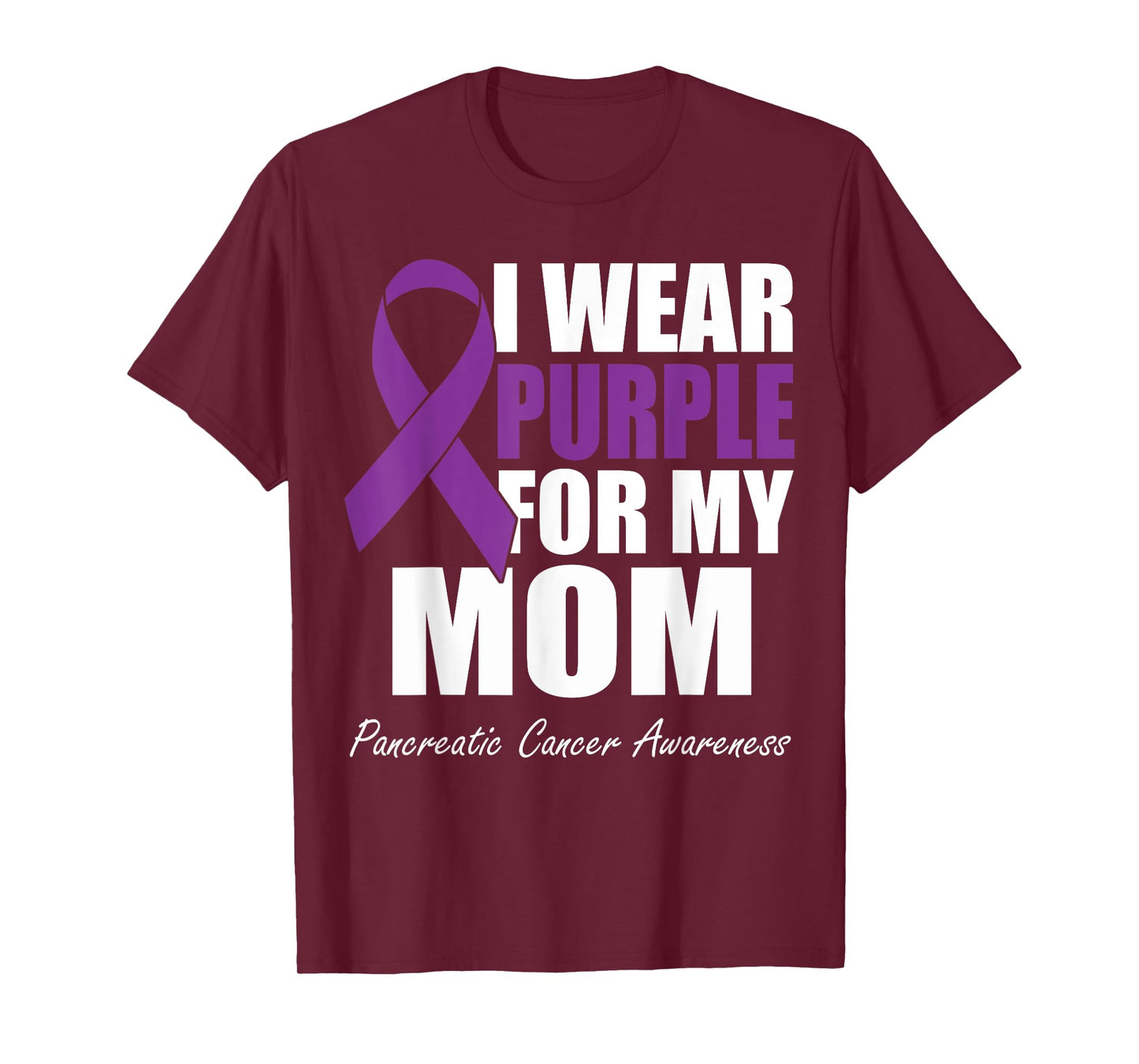 I Wear Purple For My Mom Pancreatic Cancer Awareness T-Shirt