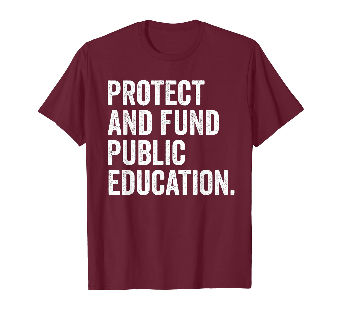 Protect And Fund Public Education Public Teachers Schools T-Shirt