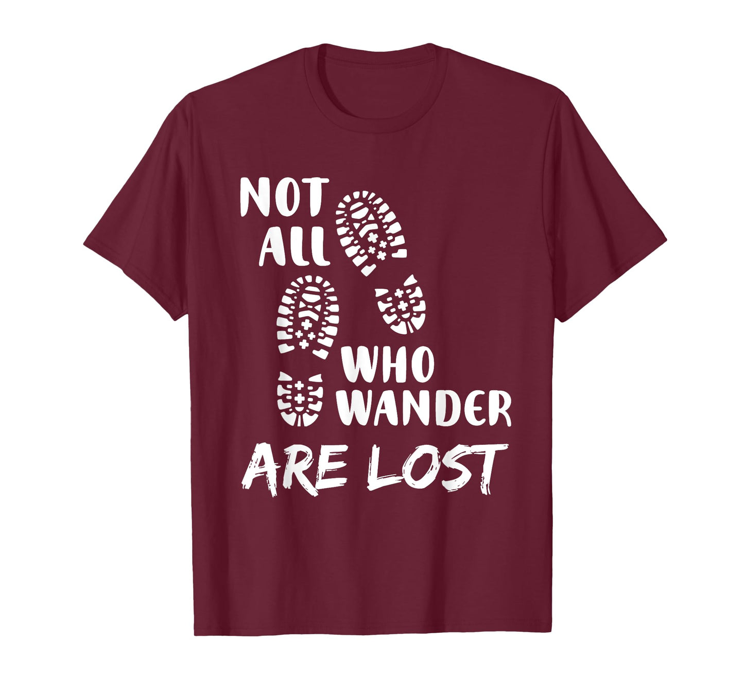 Hiking Not All Who Wander Are Lost Funny Hiking T-Shirt