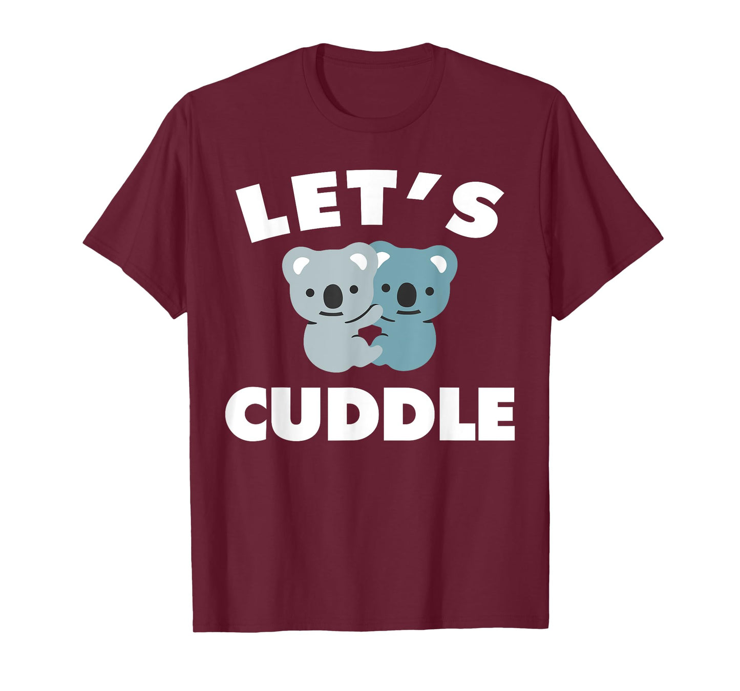 Let's Cuddle Novelty t-shirt
