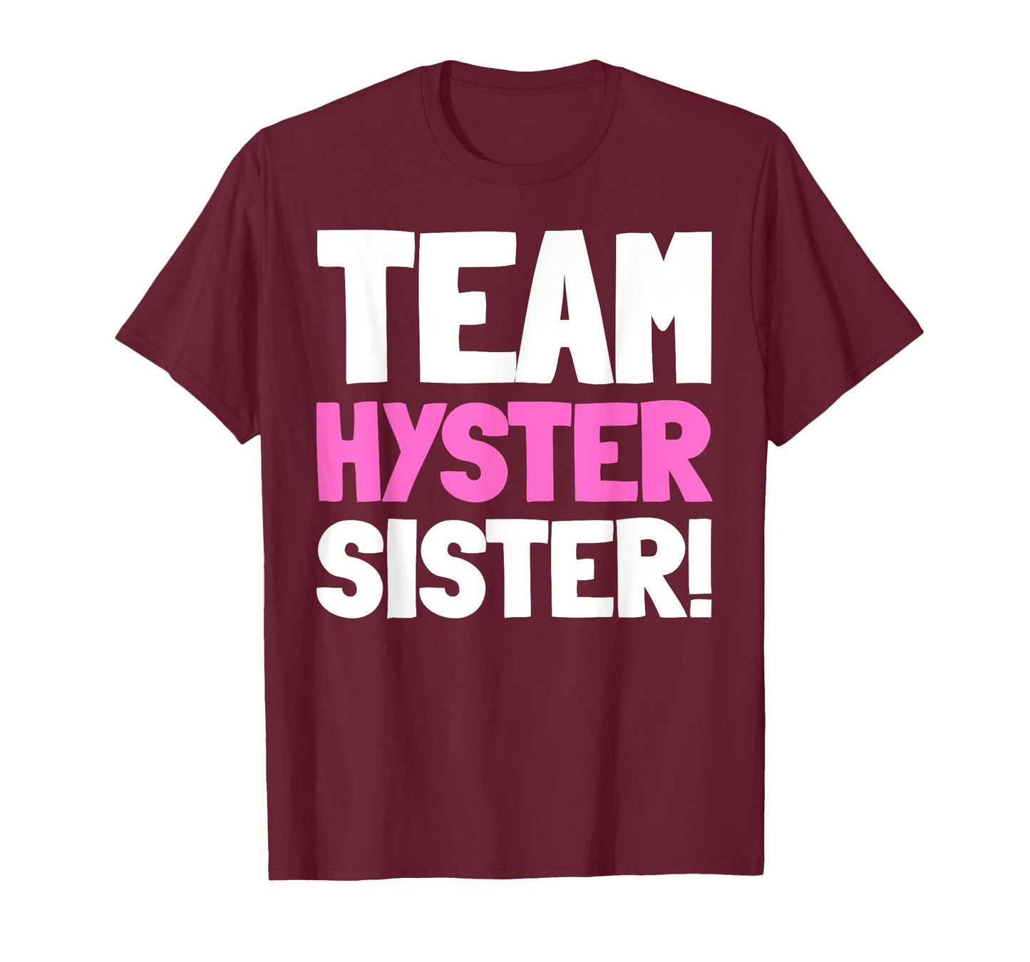 Team Hyster Sister - Funny Hysterectomy T-Shirt