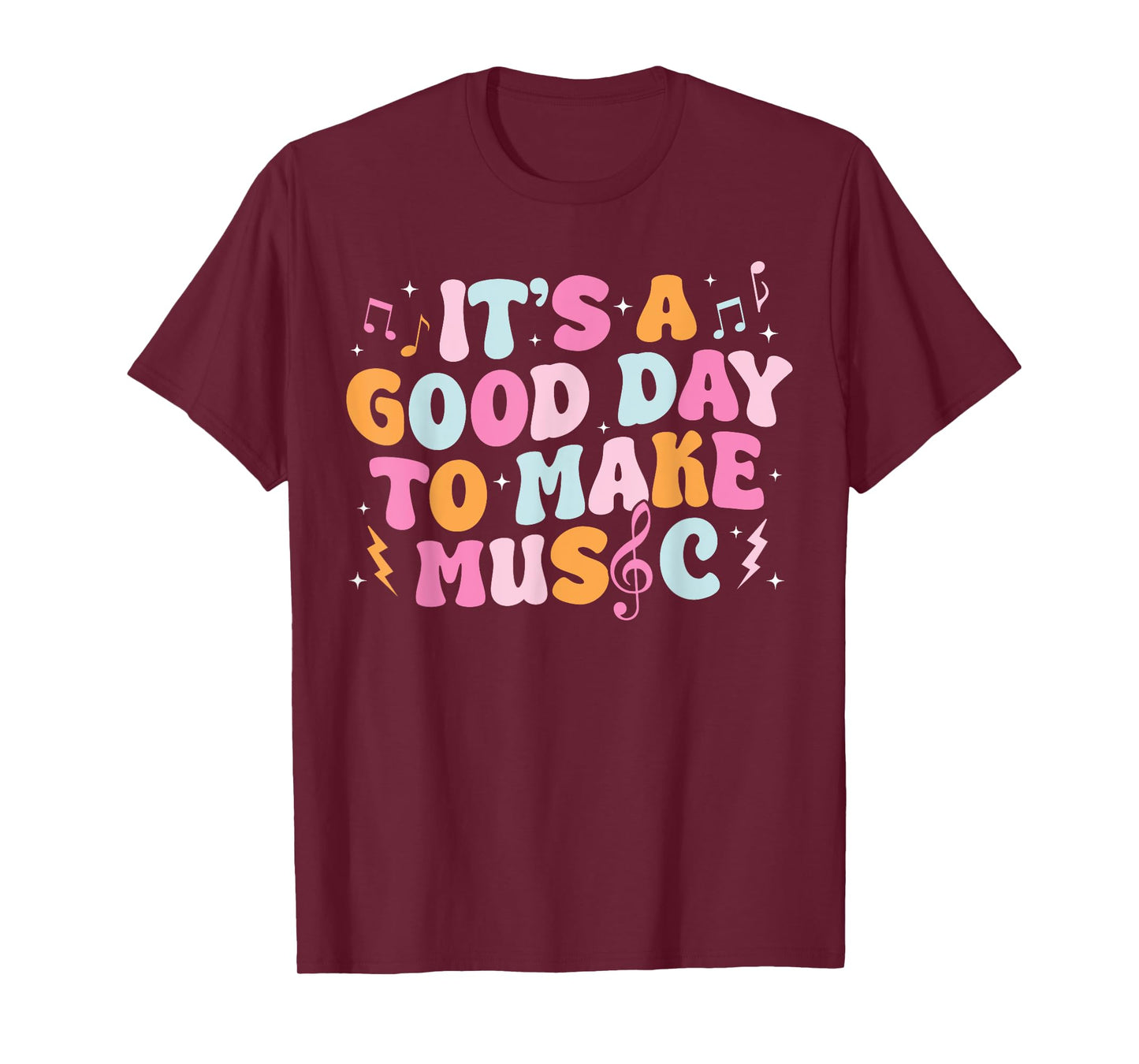 It's A Good Day To Make Music Musician Band Music Teacher T-Shirt