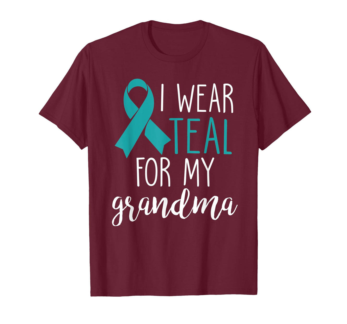 I Wear Teal For My Grandma Ovarian Cancer T-Shirt