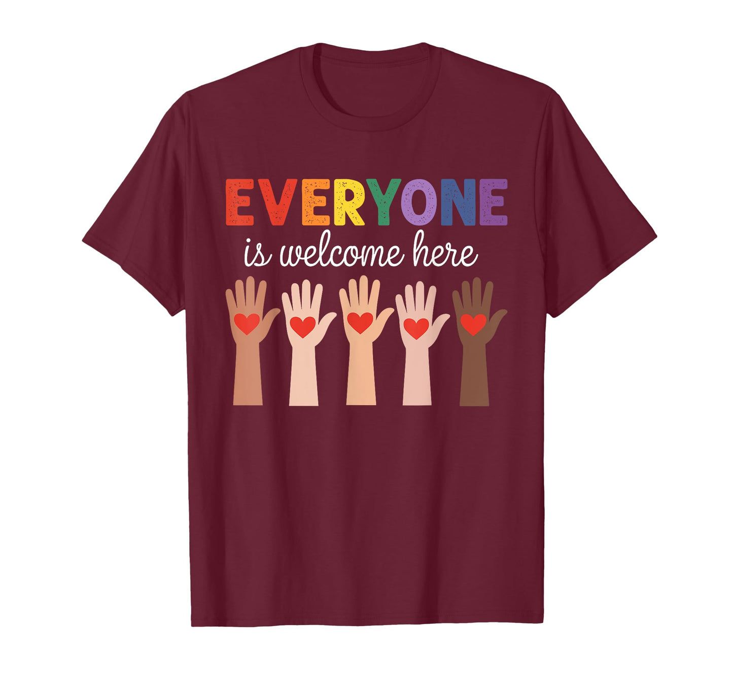 Everyone Is Welcome Here Funny Teacher Quote Womens Mens T-Shirt