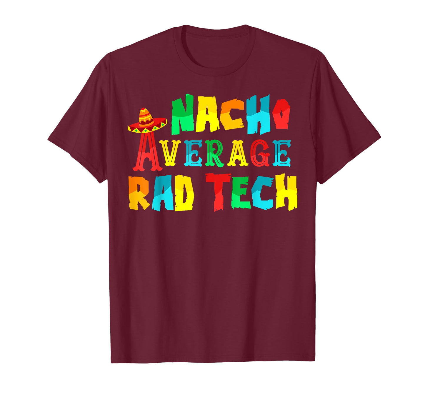 Nacho Average Rad Tech, Radiology Tech Cinco De Mayo T-Shirt