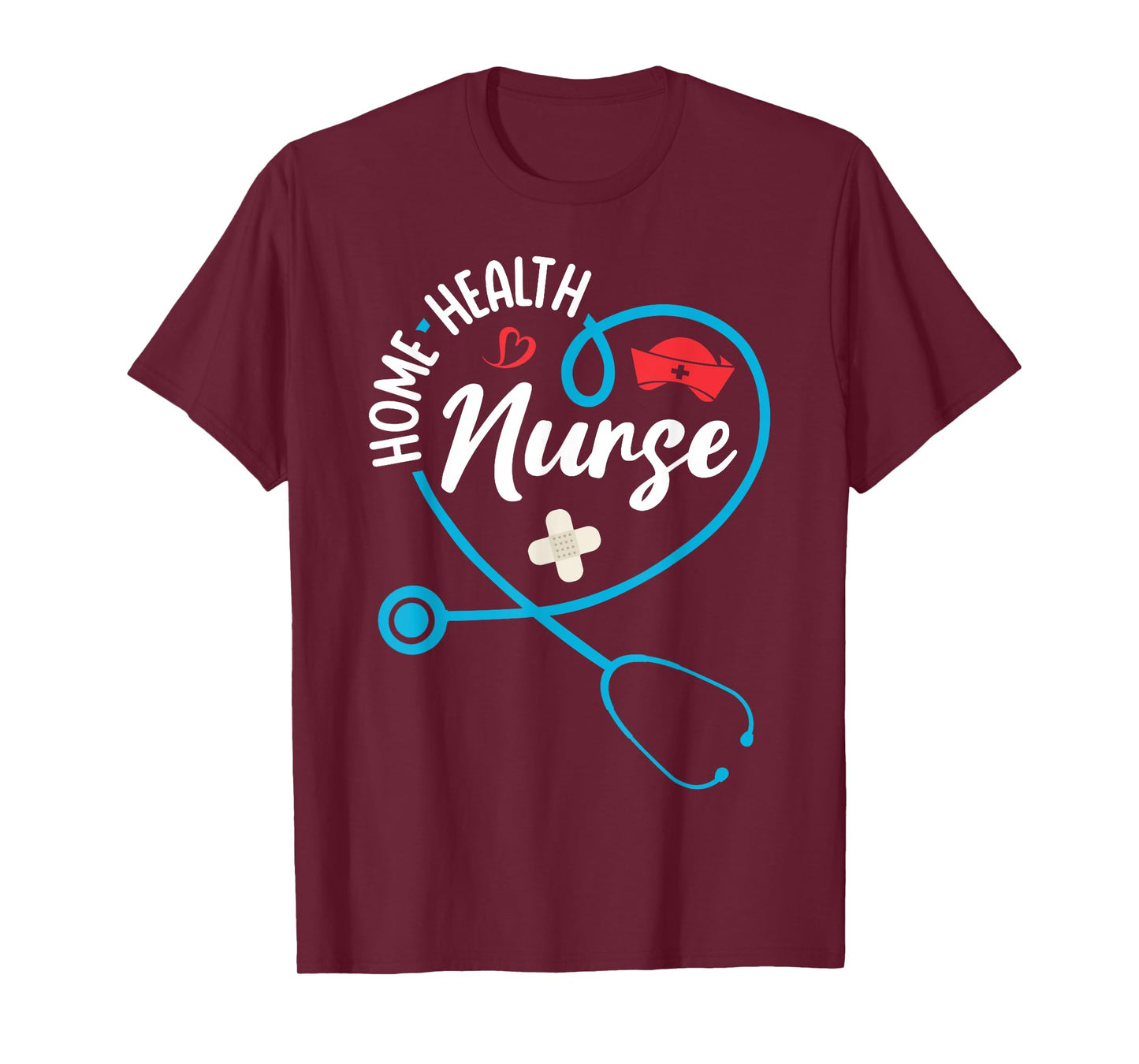 Home Health Nurse Appreciation Stethoscope T-Shirt