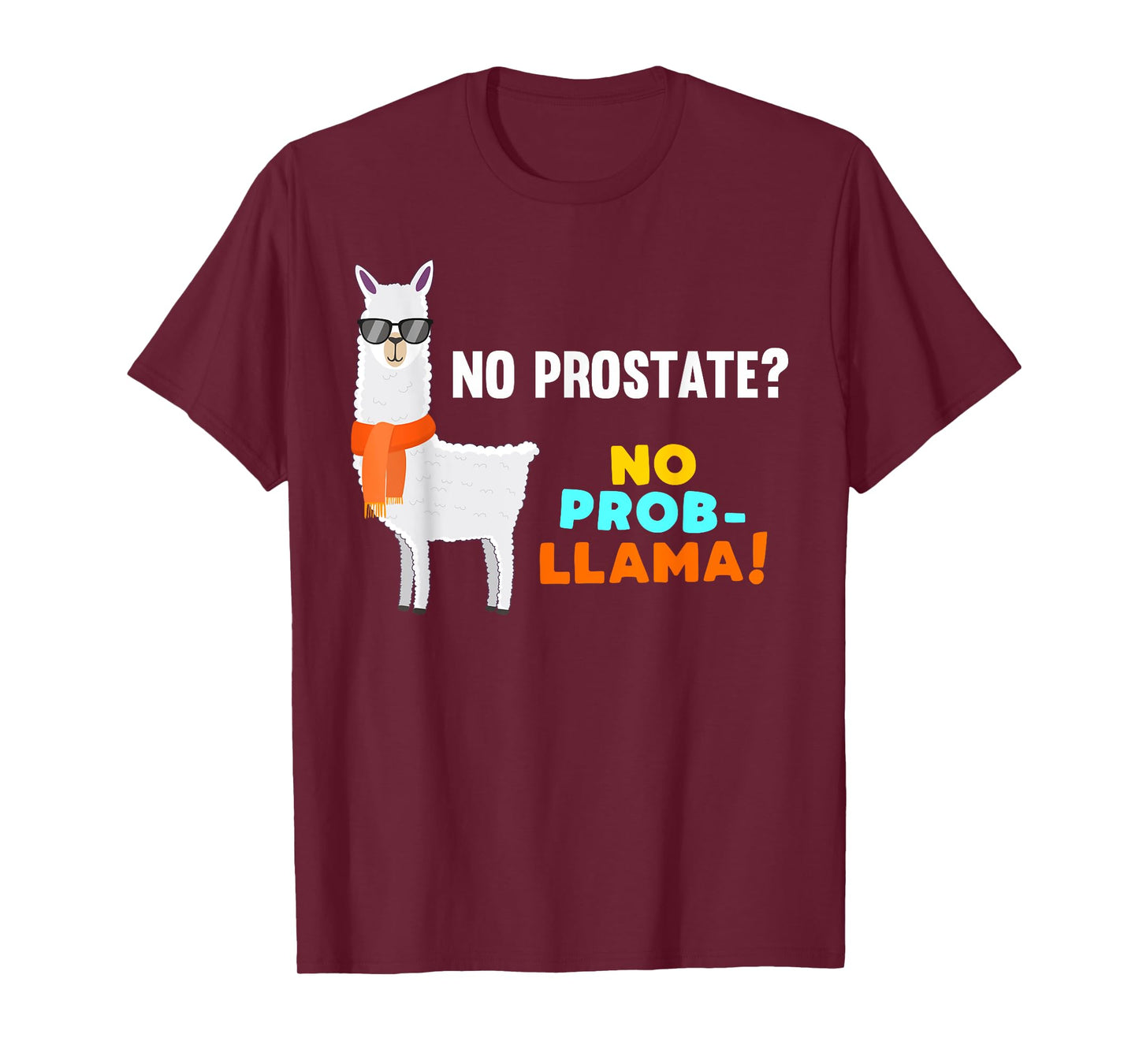 No Prob-Llama Prostate Removal Surgery Survivor Recovery T-Shirt