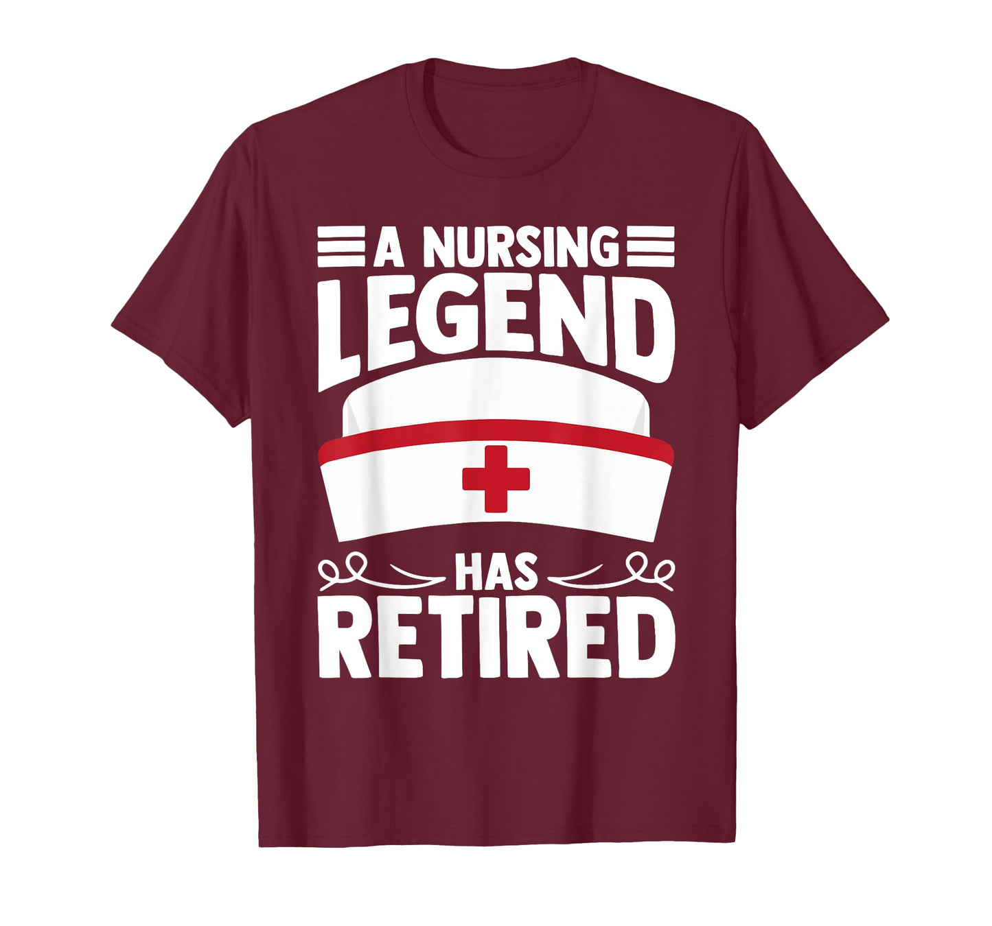A Nursing Legend Has Retired Nurses T-Shirt