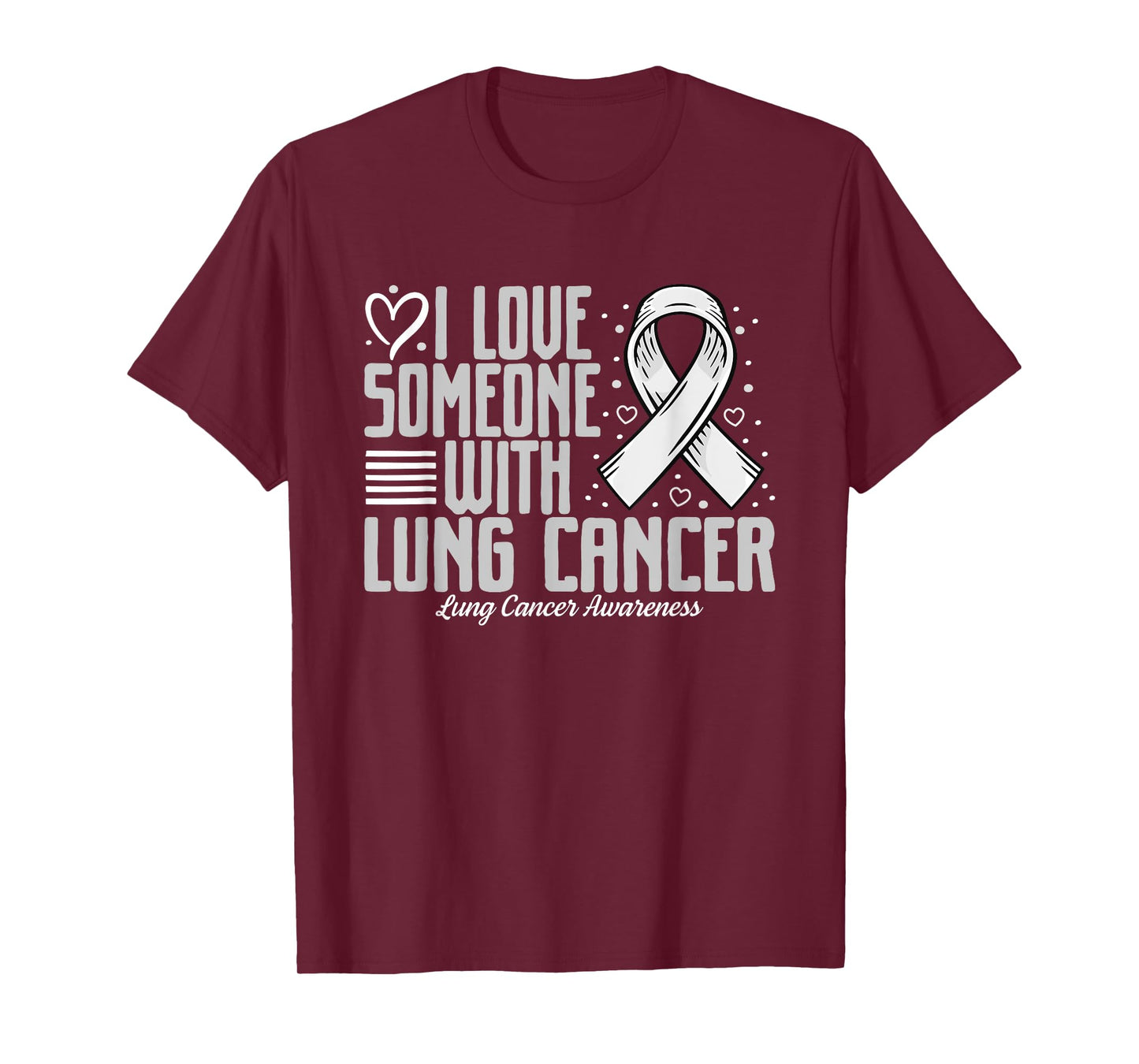 White Ribbon I love Someone with Lung Cancer Awareness T-Shirt