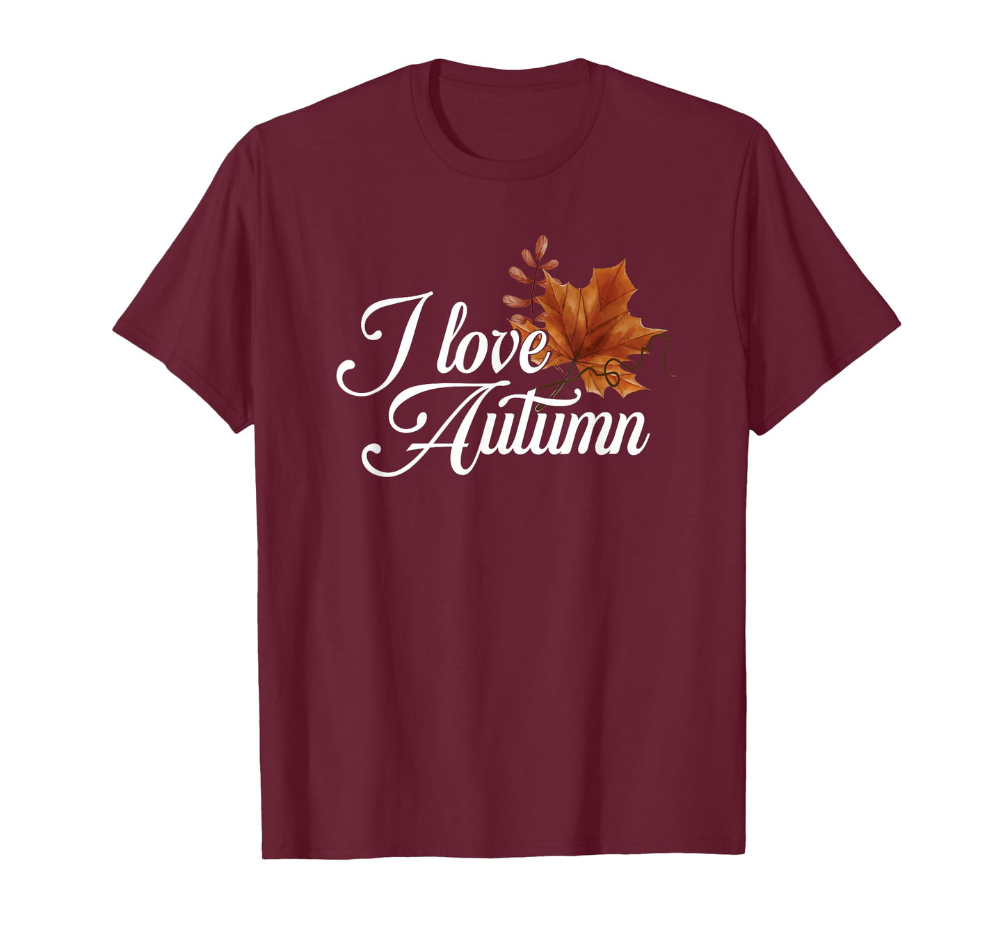 I Love Autumn | Colorful Leaves | Leaf Fall Season T-Shirt