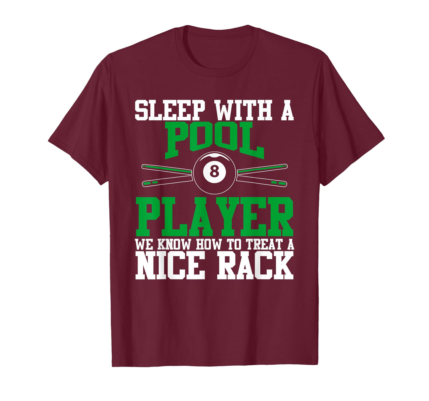 Sleep with a Pool Player Nice Rack | Funny Billiards TShirt T-Shirt