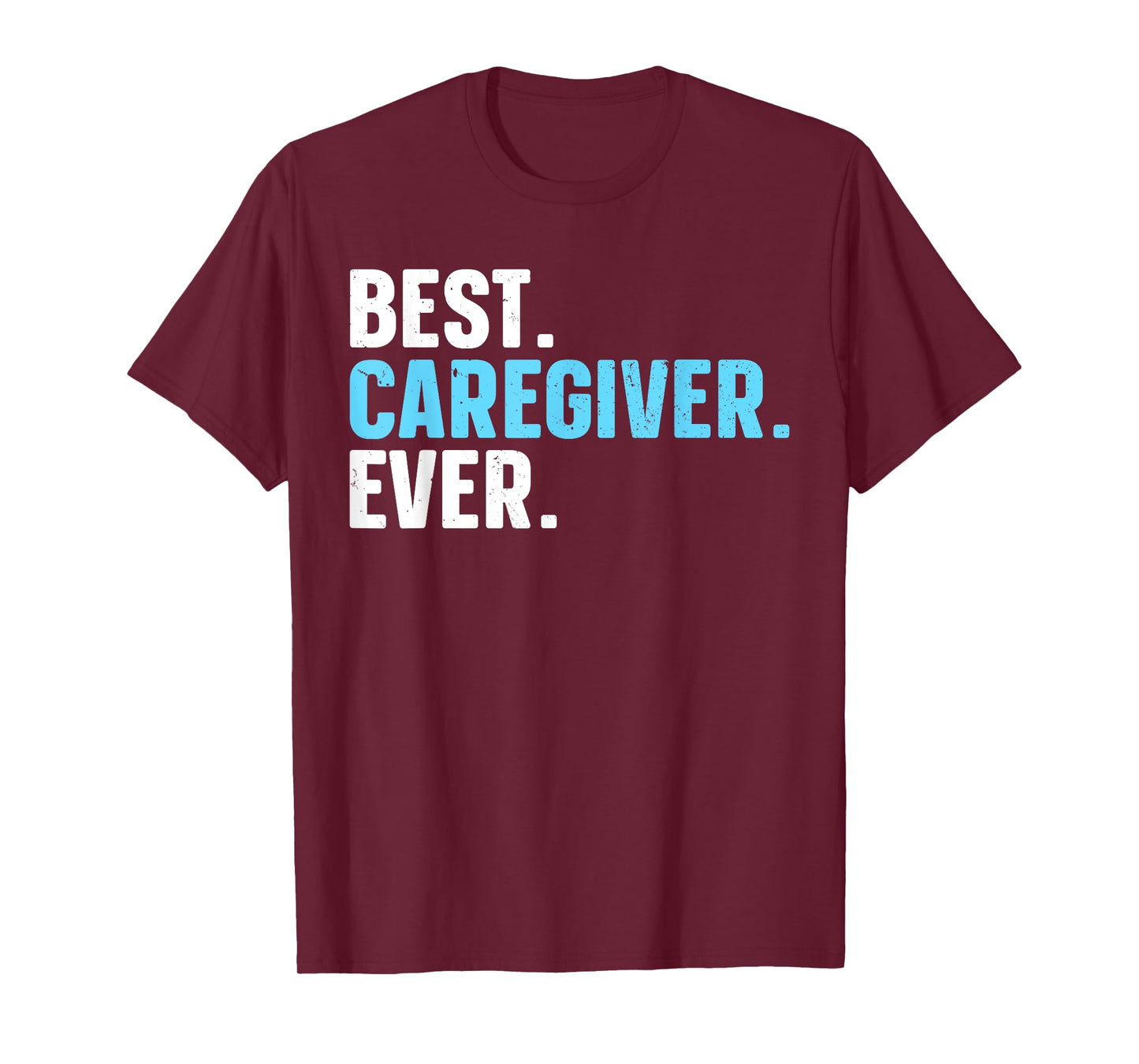 Funny Caregiver Design For Men Women Caregiving Caregiver T-Shirt