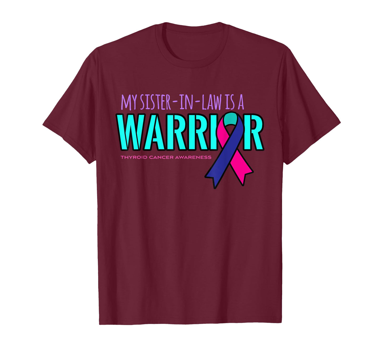 My Sister-in-law is a Warrior Thyroid Cancer Awareness Shirt T-Shirt