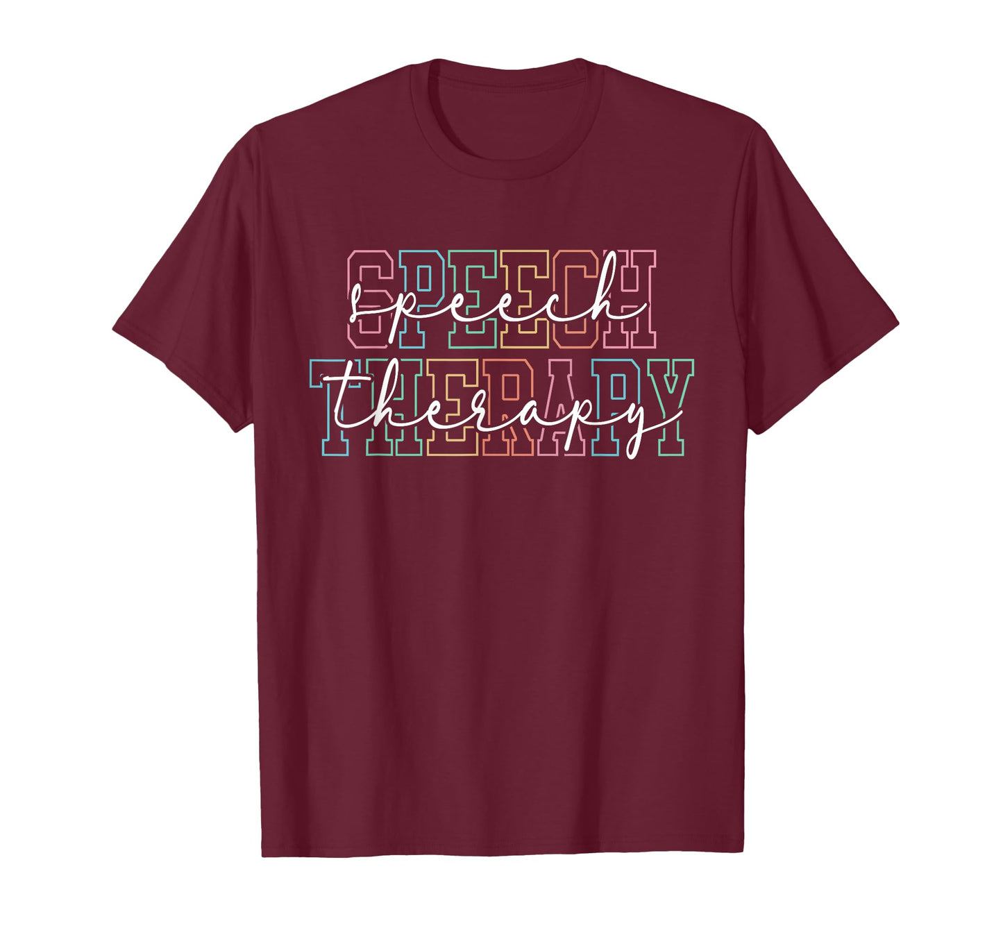 Speech Therapy Language Pathologist Therapist SLP SLPA T-Shirt
