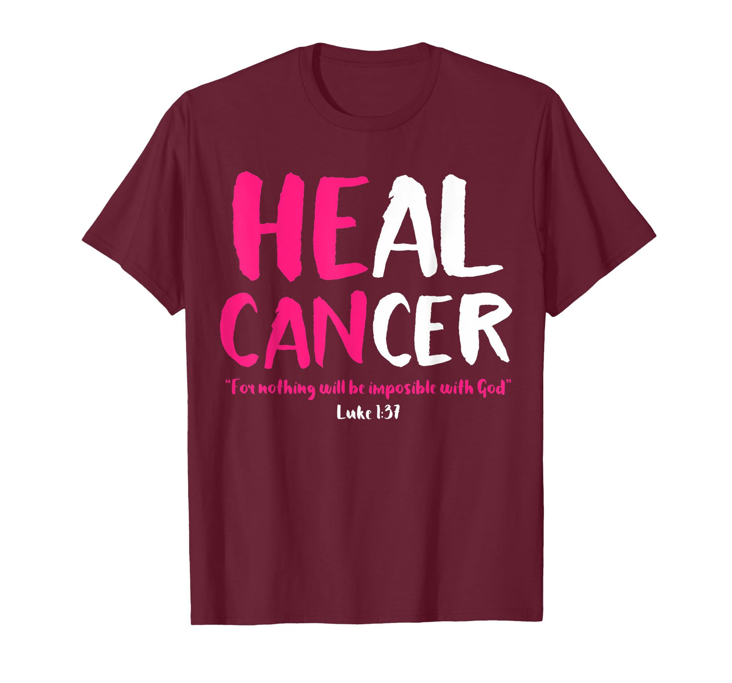 Breast Cancer Awareness Month He Can Heal Christian God Pink T-Shirt