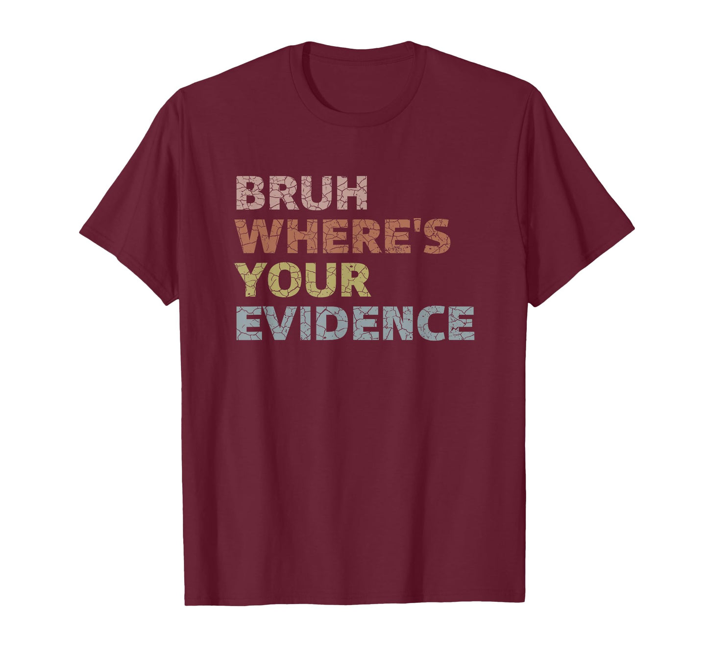 Prove It Funny Cite Your Evidence English Teachers Day Men Women Girls Kids T-Shirt