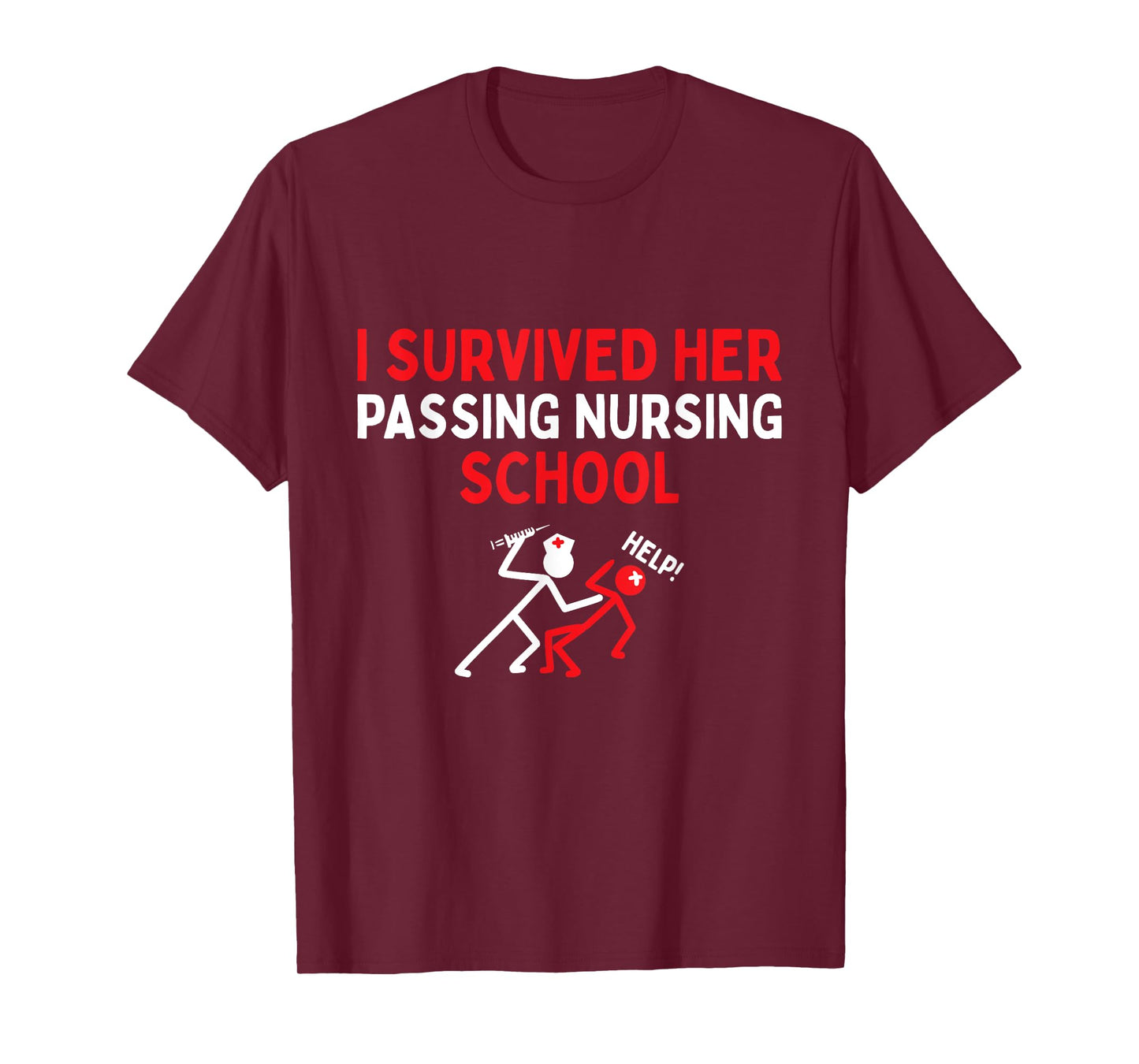 I Survived Her Passing Nursing School Graduate Nurse T-Shirt