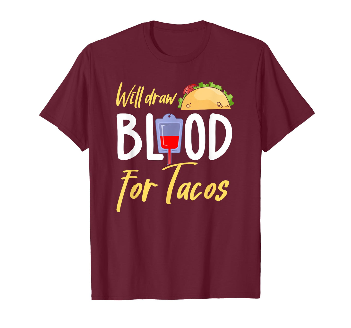 Phlebotomist Shirt Funny Taco Lover Phlebotomy Gift T-Shirt