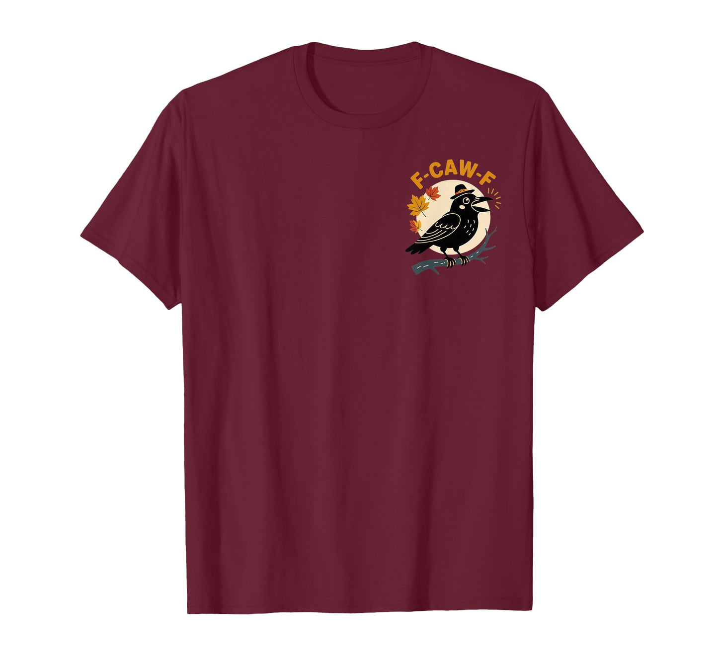 F-CAW-F Crow Lovers Funny Autumn Vibes for Halloween T-Shirt