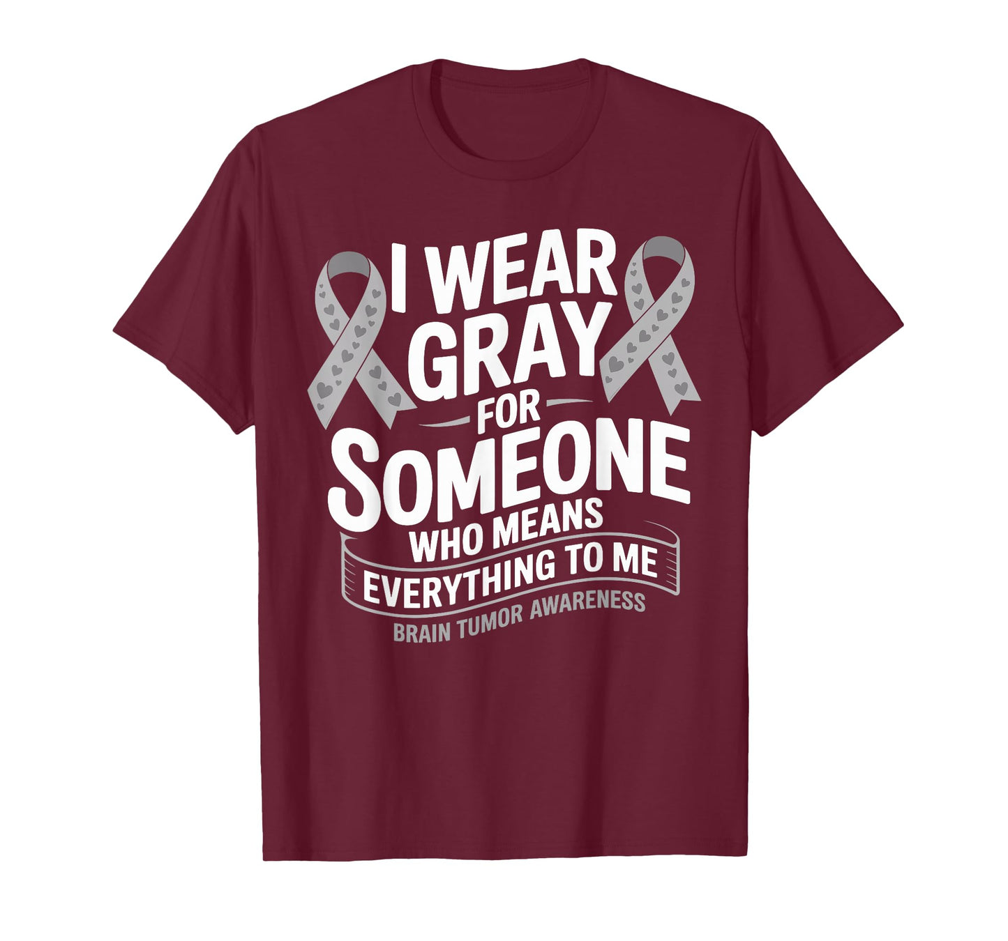 I Wear Grey For Someone Special Brain Tumor Cancer Awareness T-Shirt